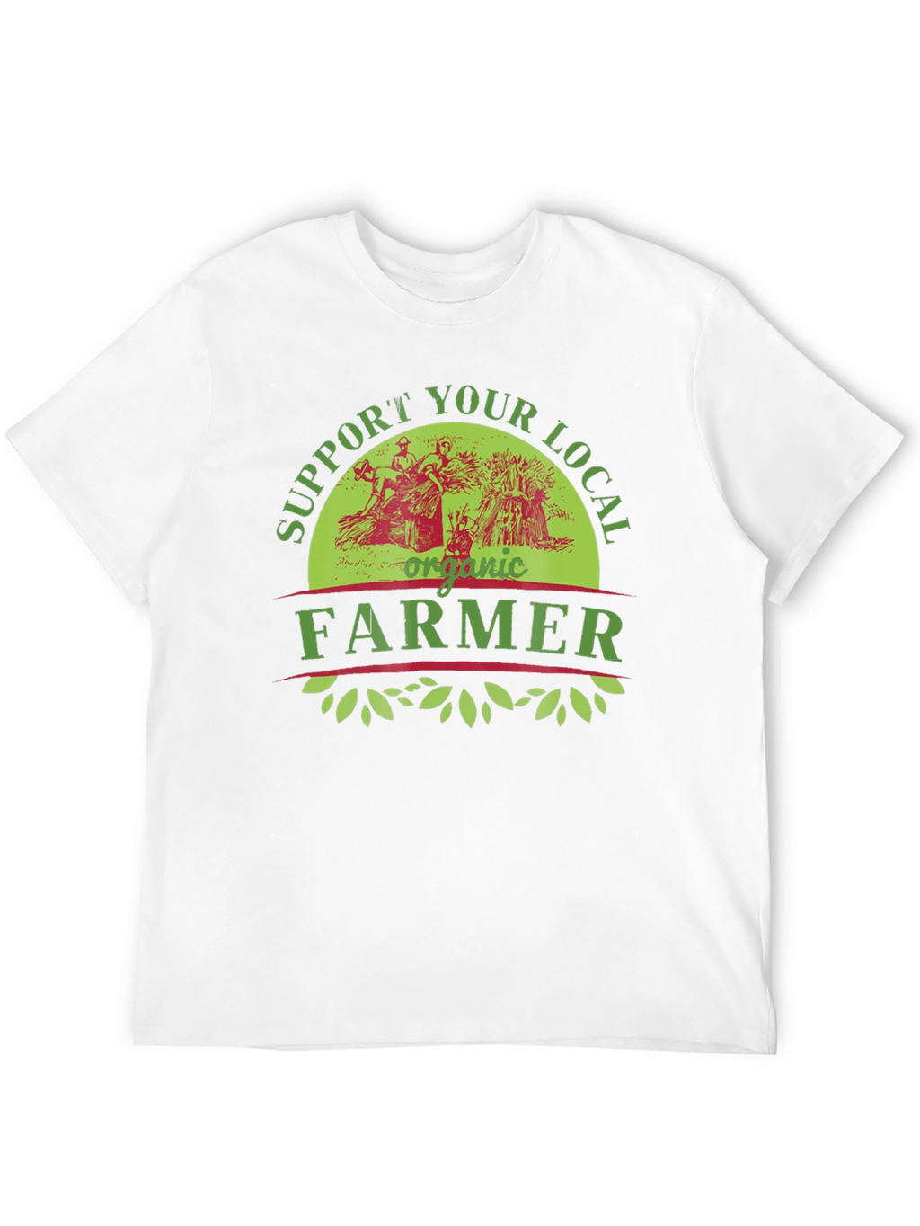 Support Your Local Organic Farmer Graphic T-Shirt