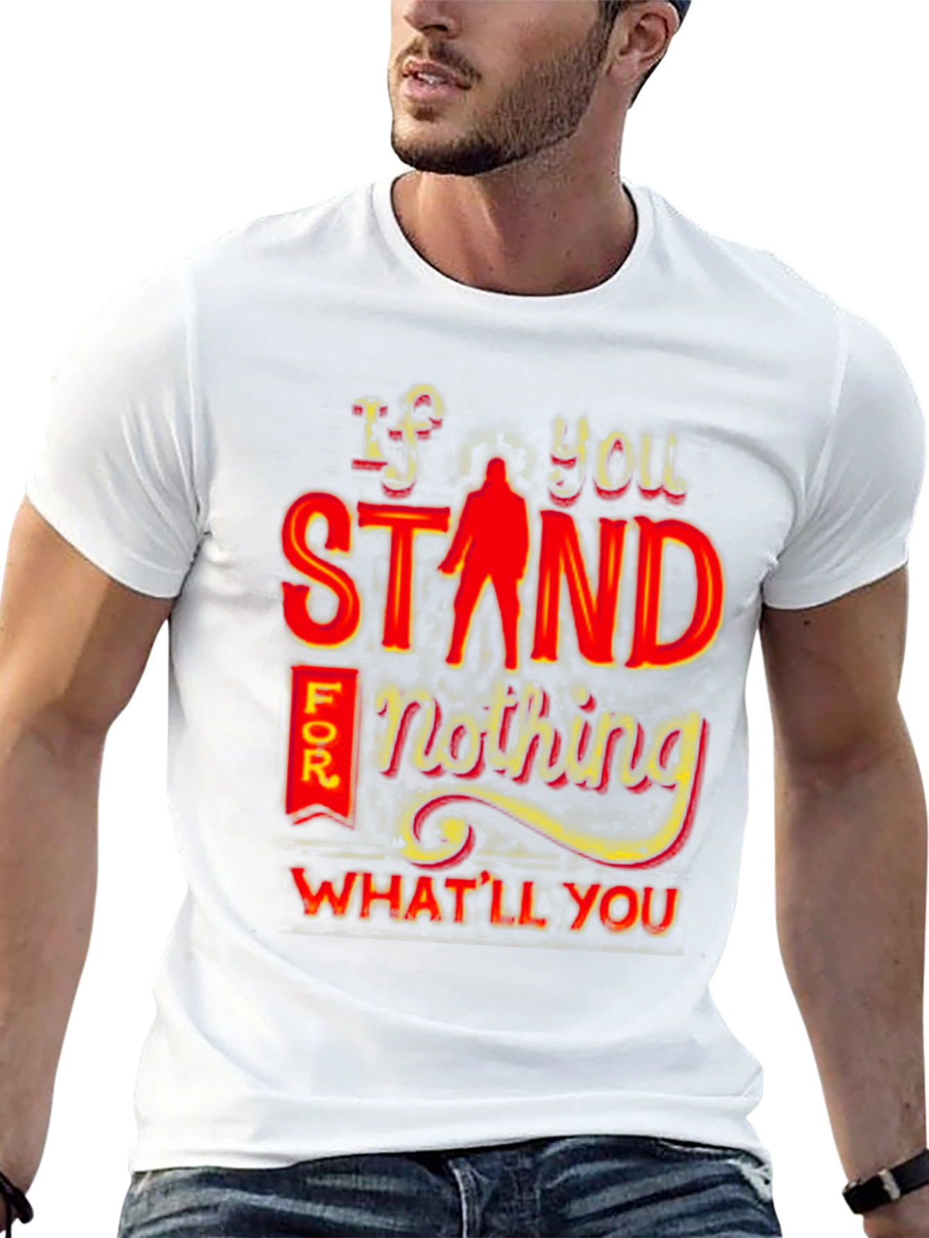 If You Stand For Nothing T-Shirt
