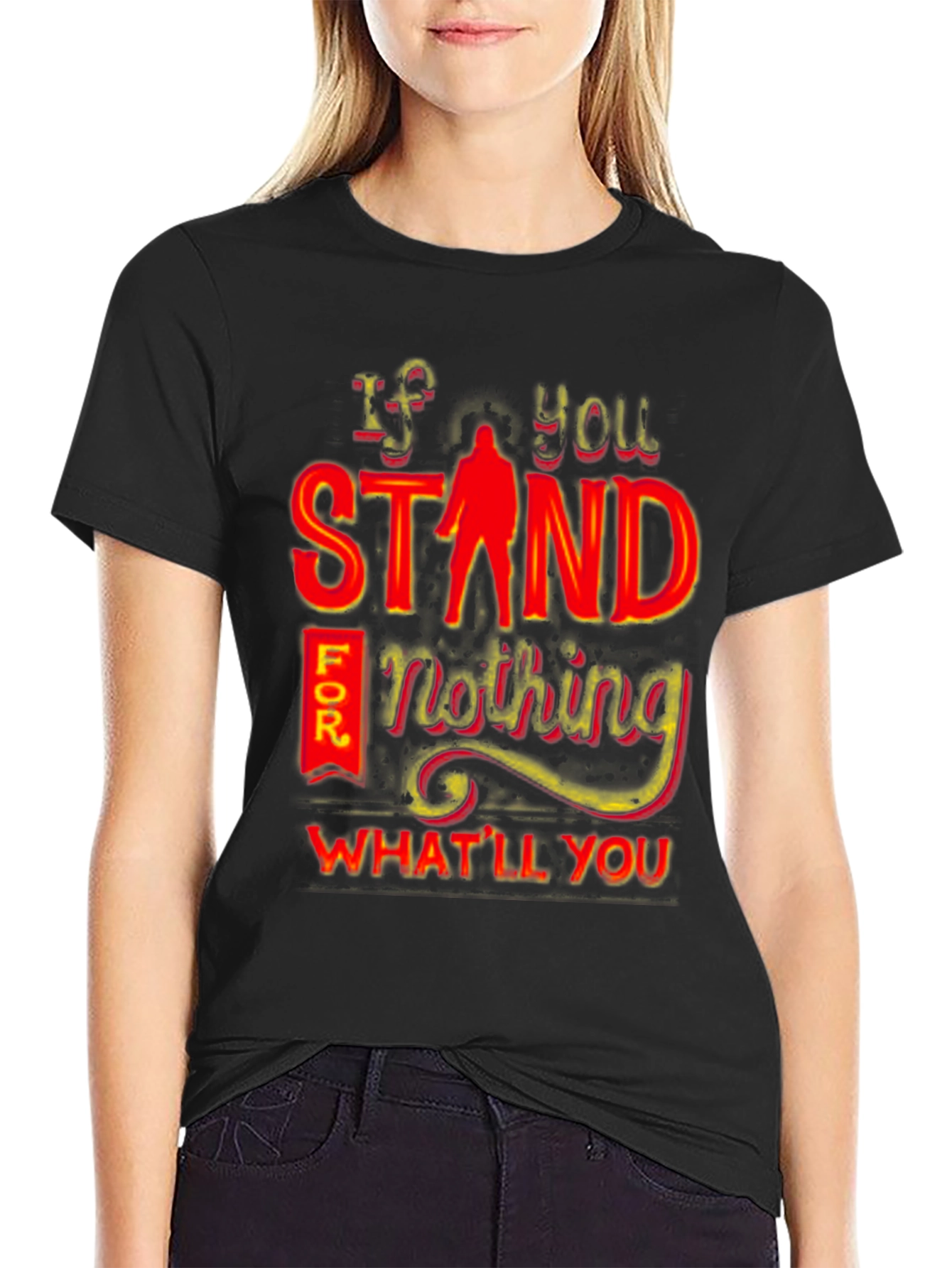 If You Stand For Nothing T-Shirt