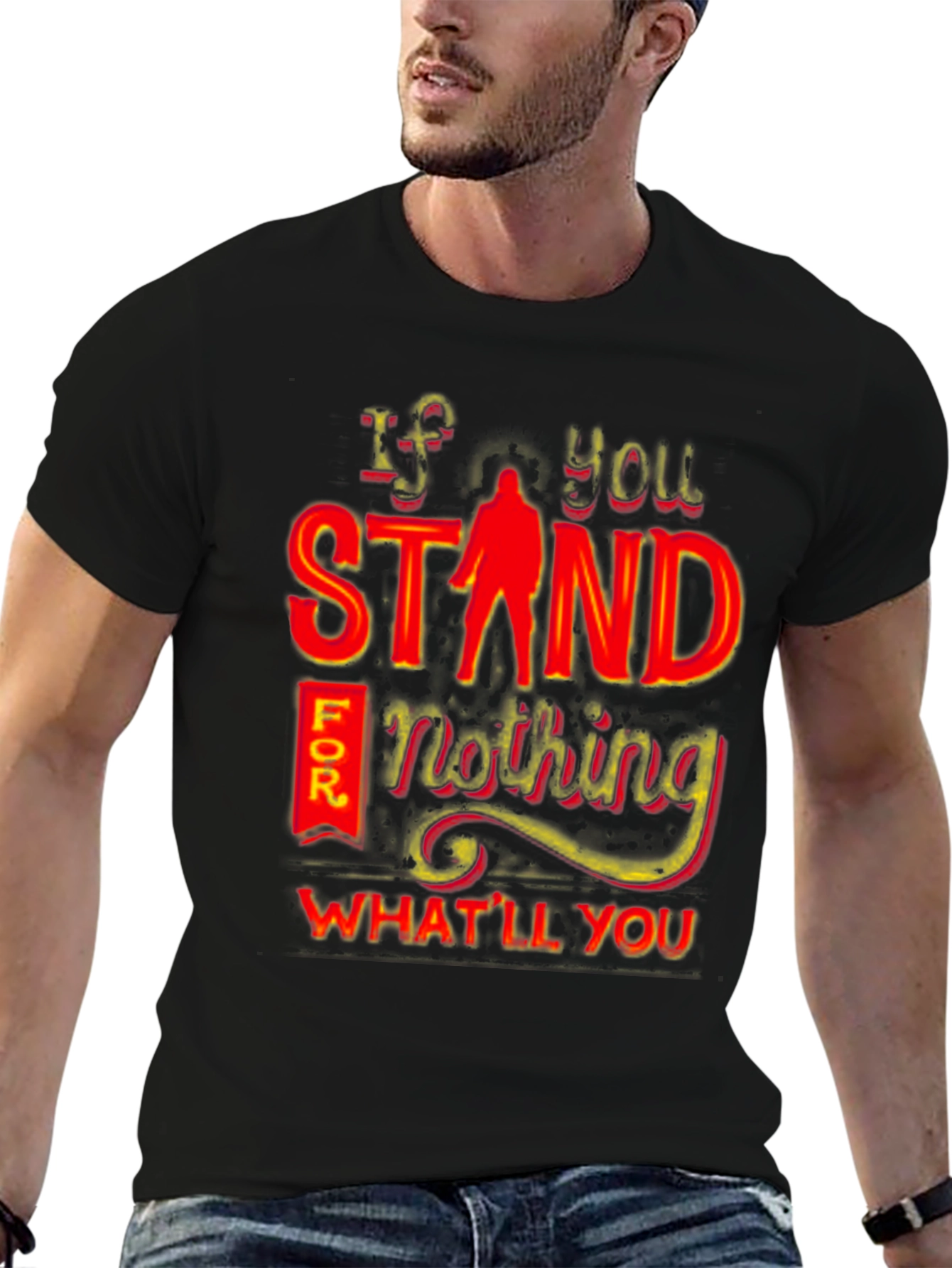 If You Stand For Nothing T-Shirt