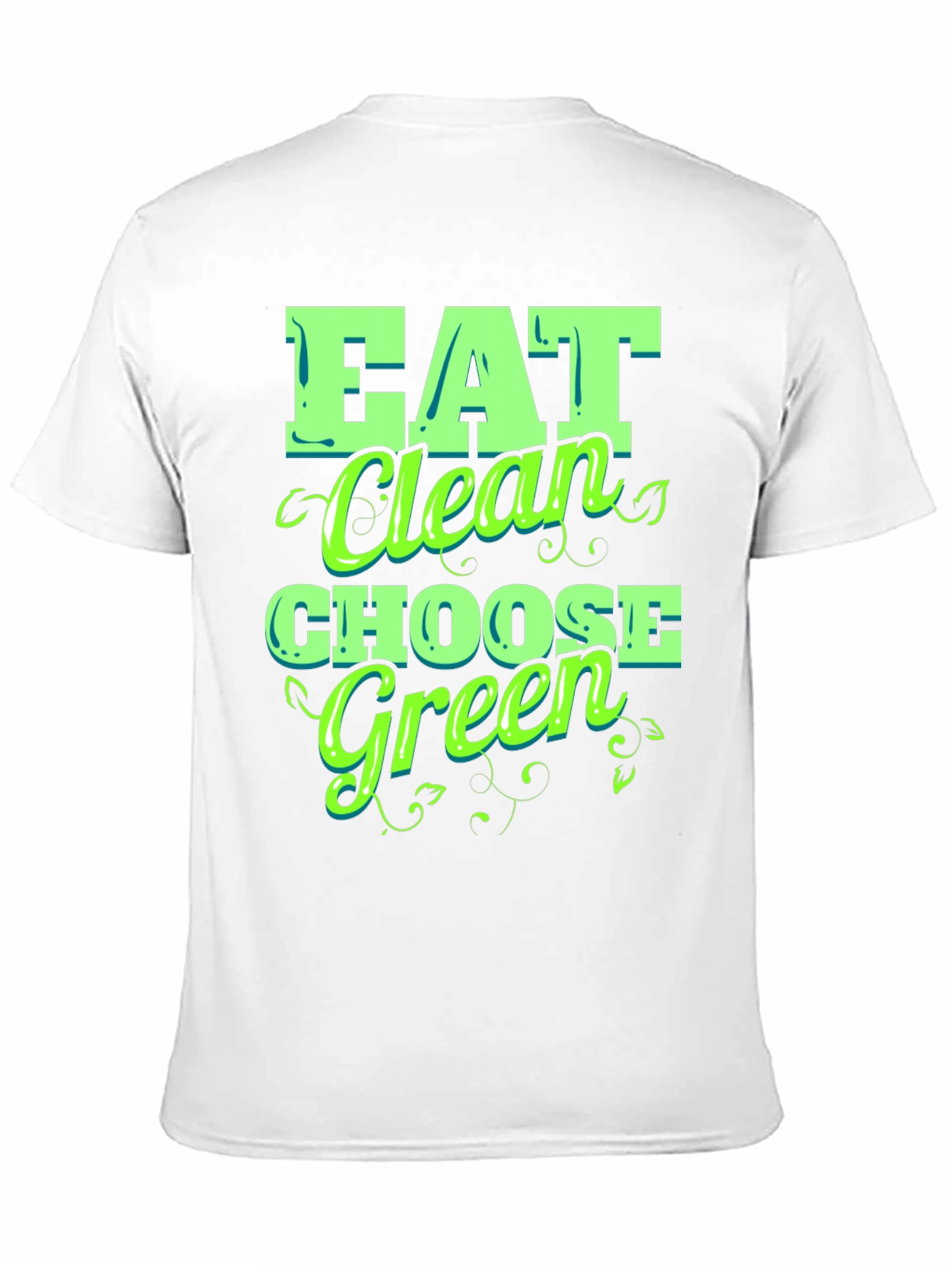 Eat Clean Choose Green T-Shirt