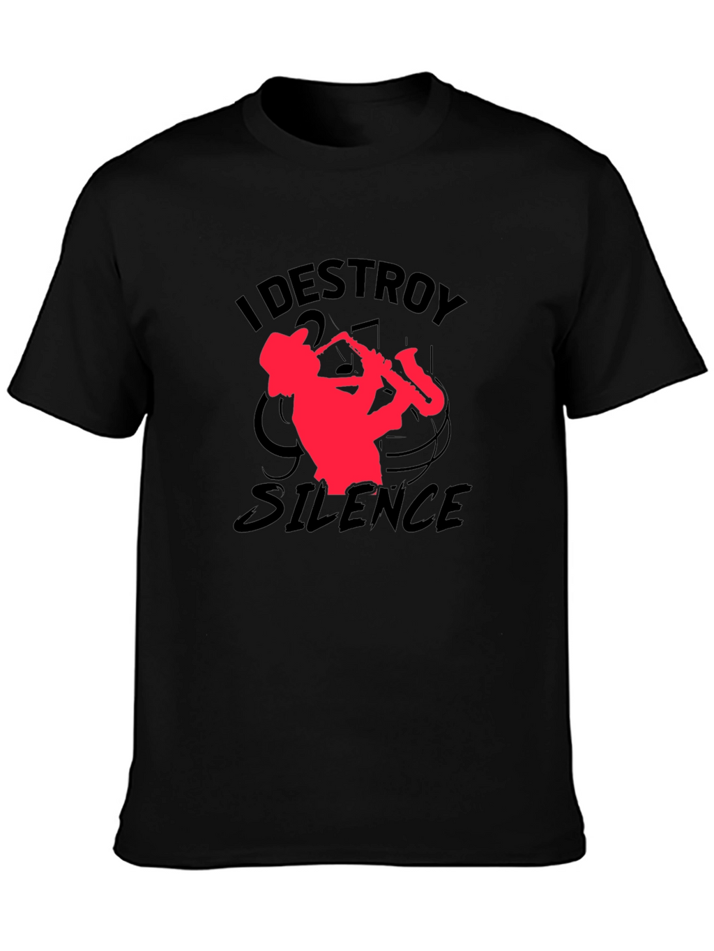 I Destroy Silence Saxophone Graphic T-Shirt
