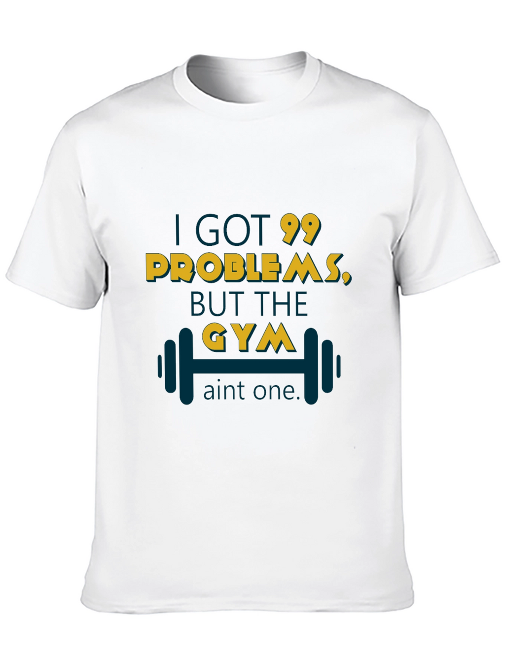 Gym Motivation T-Shirt - 99 Problems