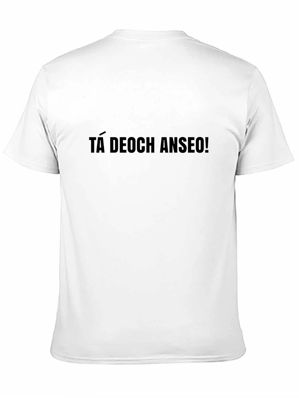 TÁ DEOCH ANSEO! Black Graphic T-Shirt