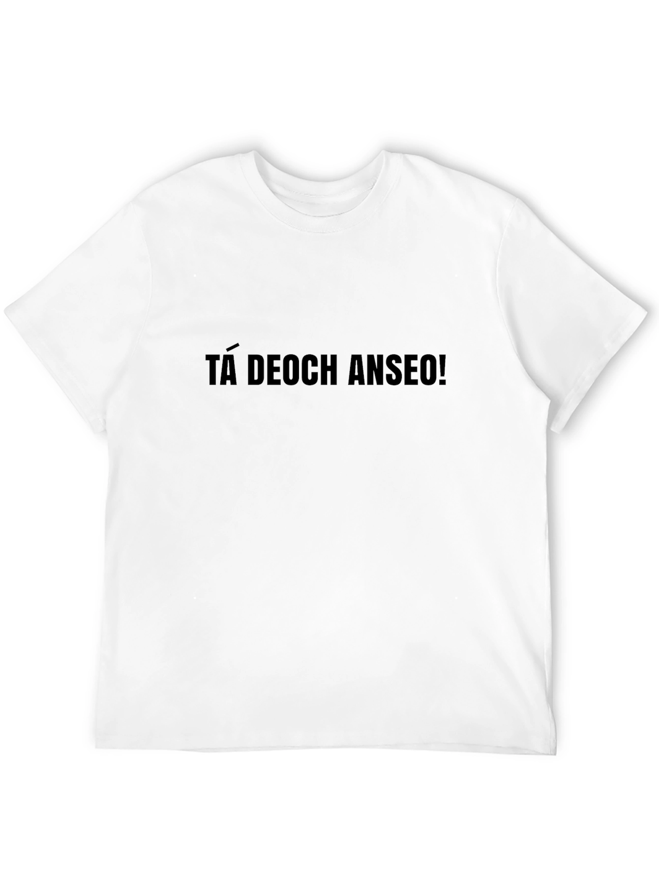 TÁ DEOCH ANSEO! Black Graphic T-Shirt