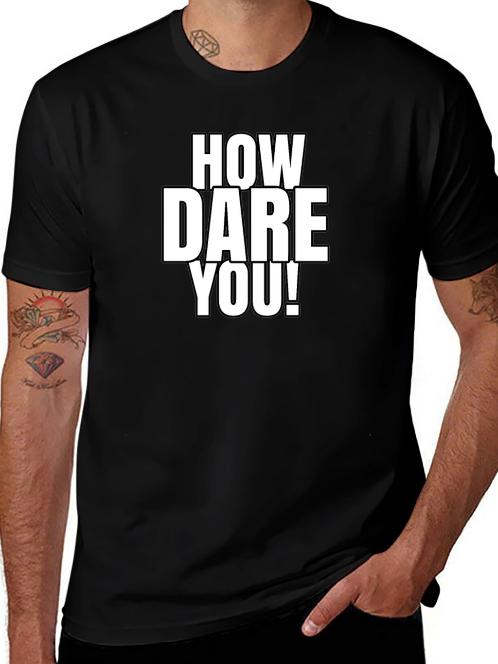 How Dare You! Graphic Tee