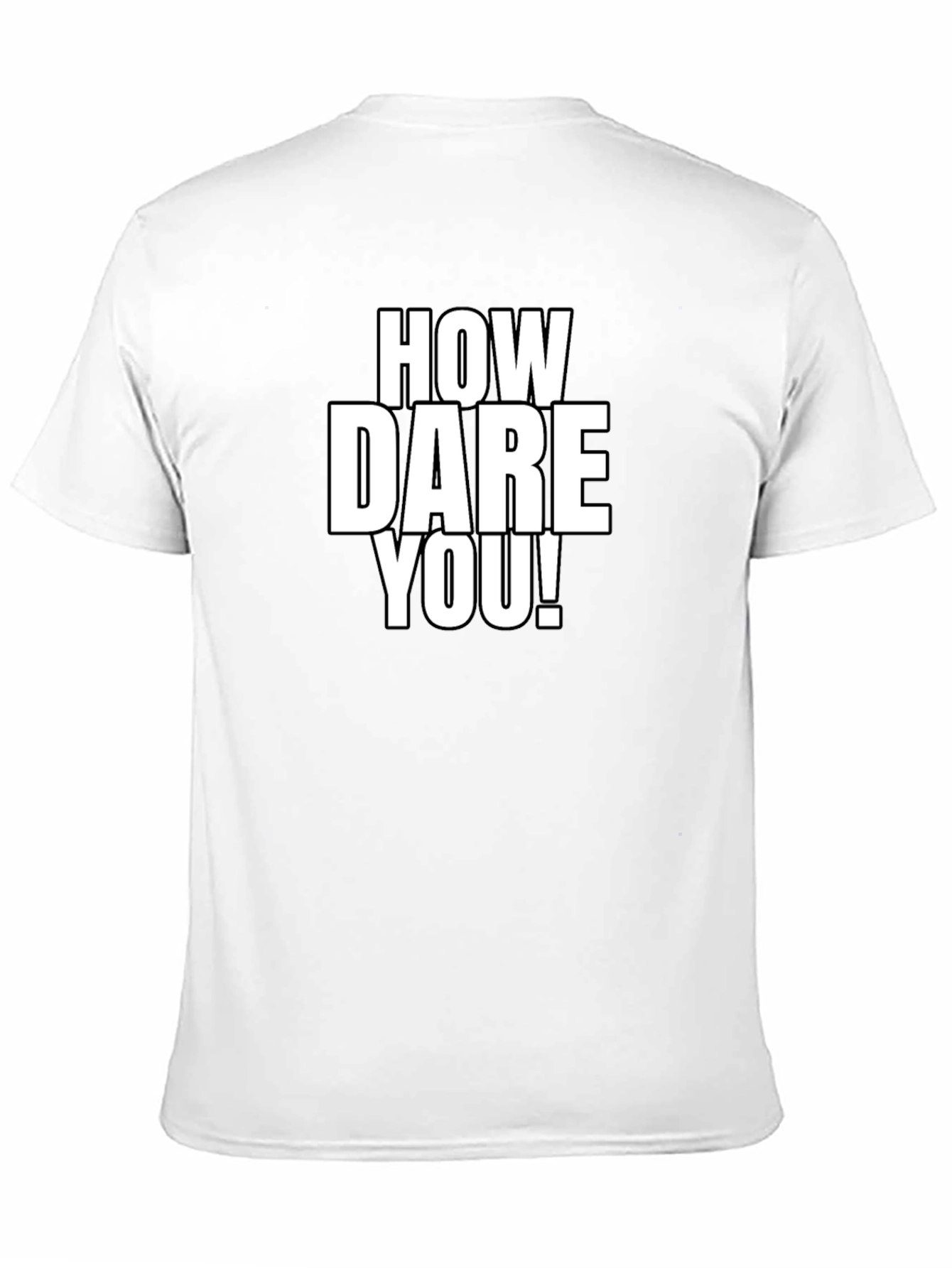 How Dare You! Graphic Tee