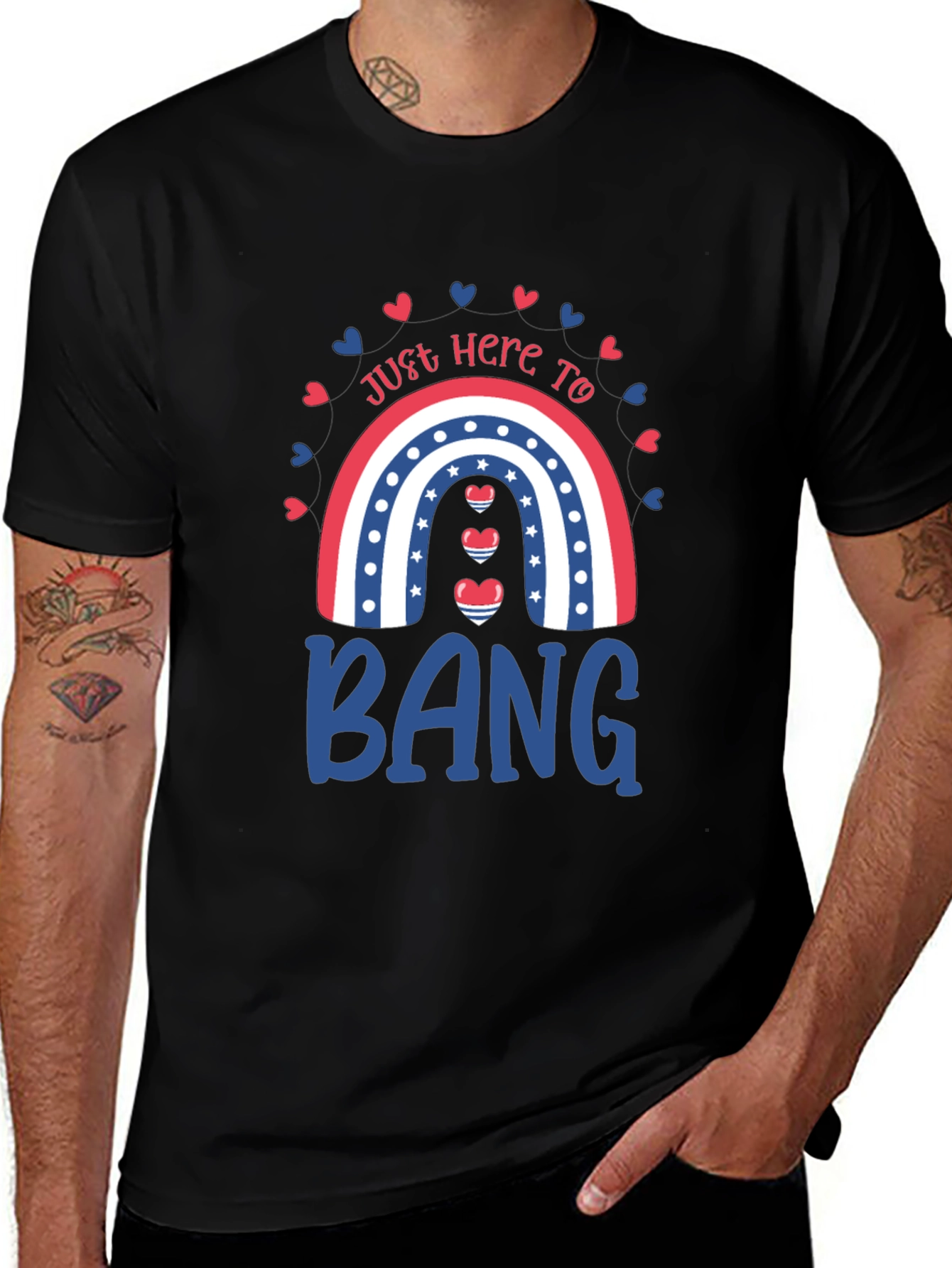 Just Here to Bang T-Shirt Patriotic Rainbow Design
