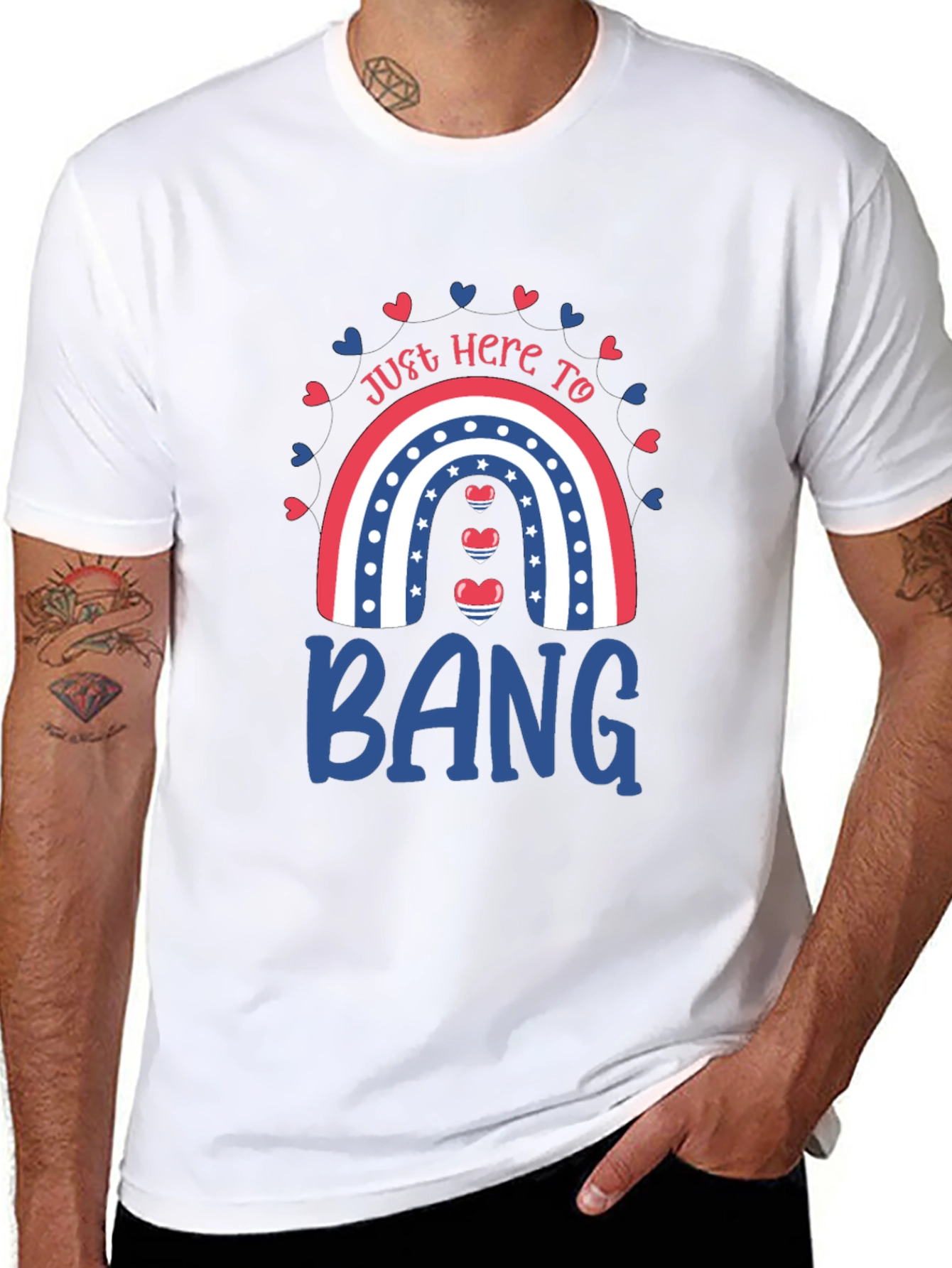 Just Here to Bang T-Shirt Patriotic Rainbow Design
