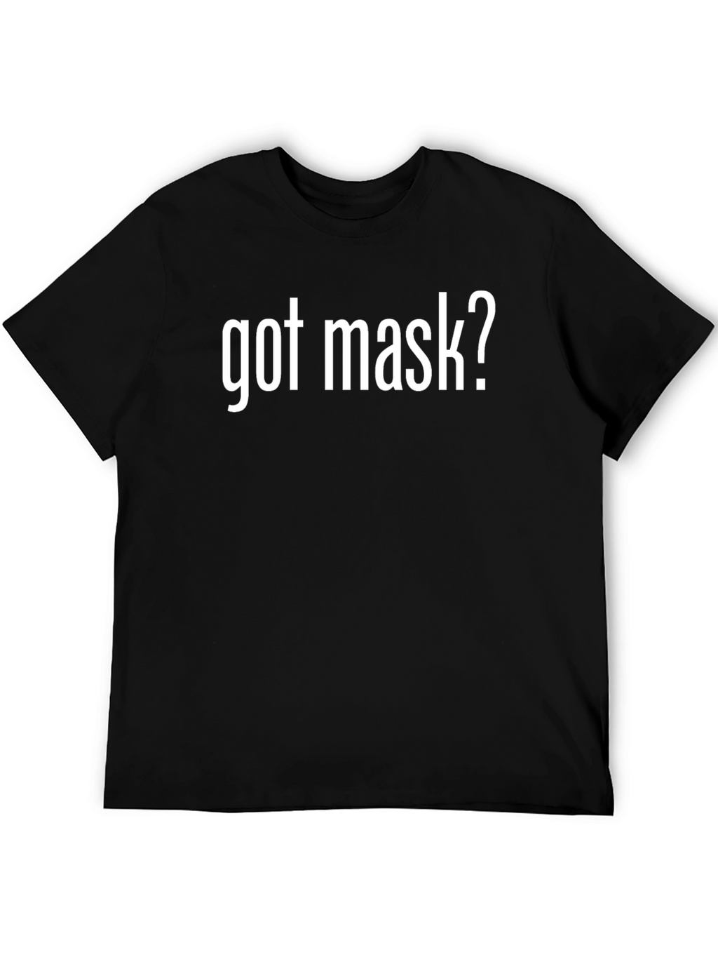 Got Mask? Graphic Tee - Black Cotton T-Shirt