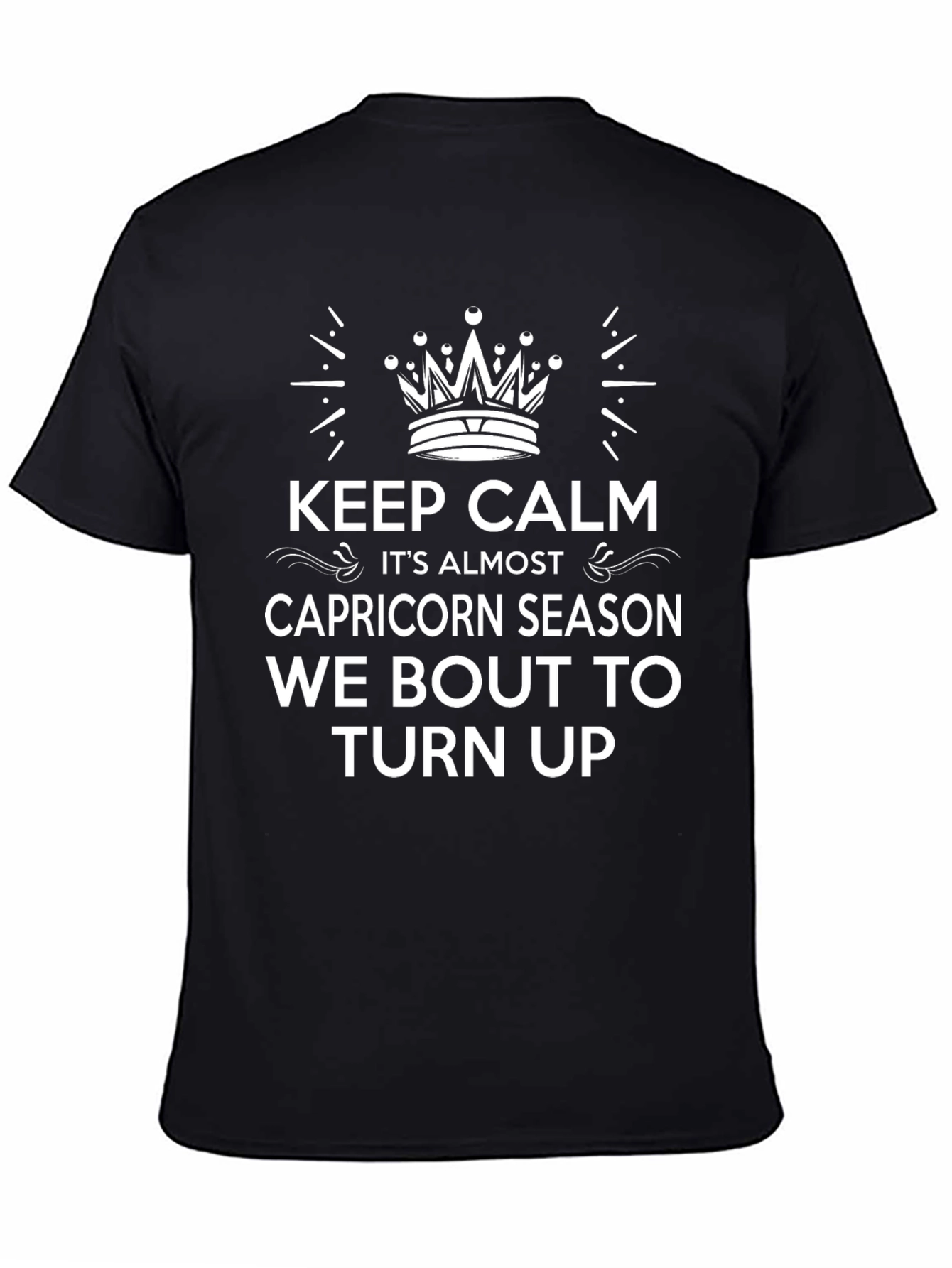 Capricorn Season T-Shirt Keep Calm Funny Birthday Tee