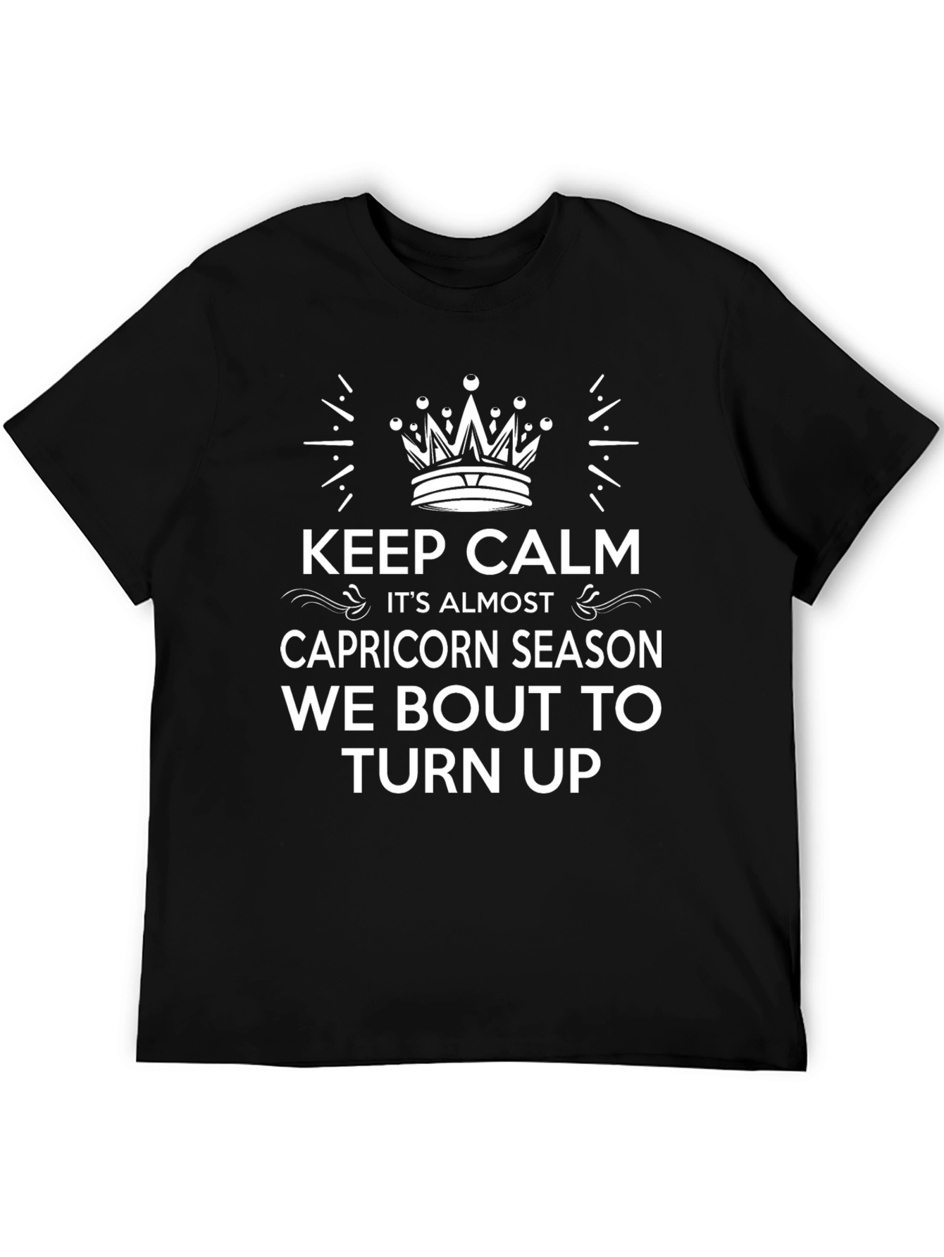 Capricorn Season T-Shirt Keep Calm Funny Birthday Tee