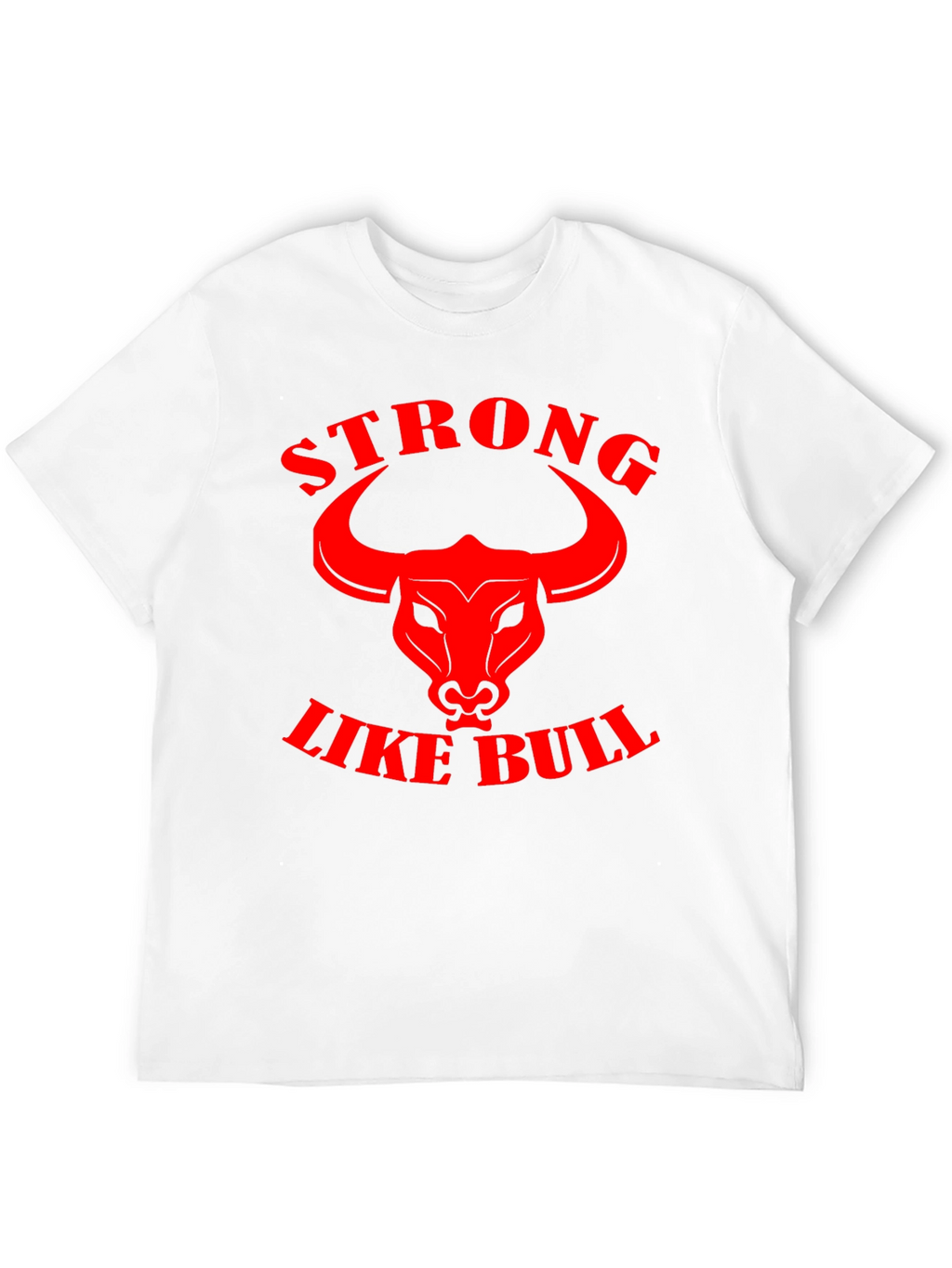 Strong Like Bull Graphic Tee