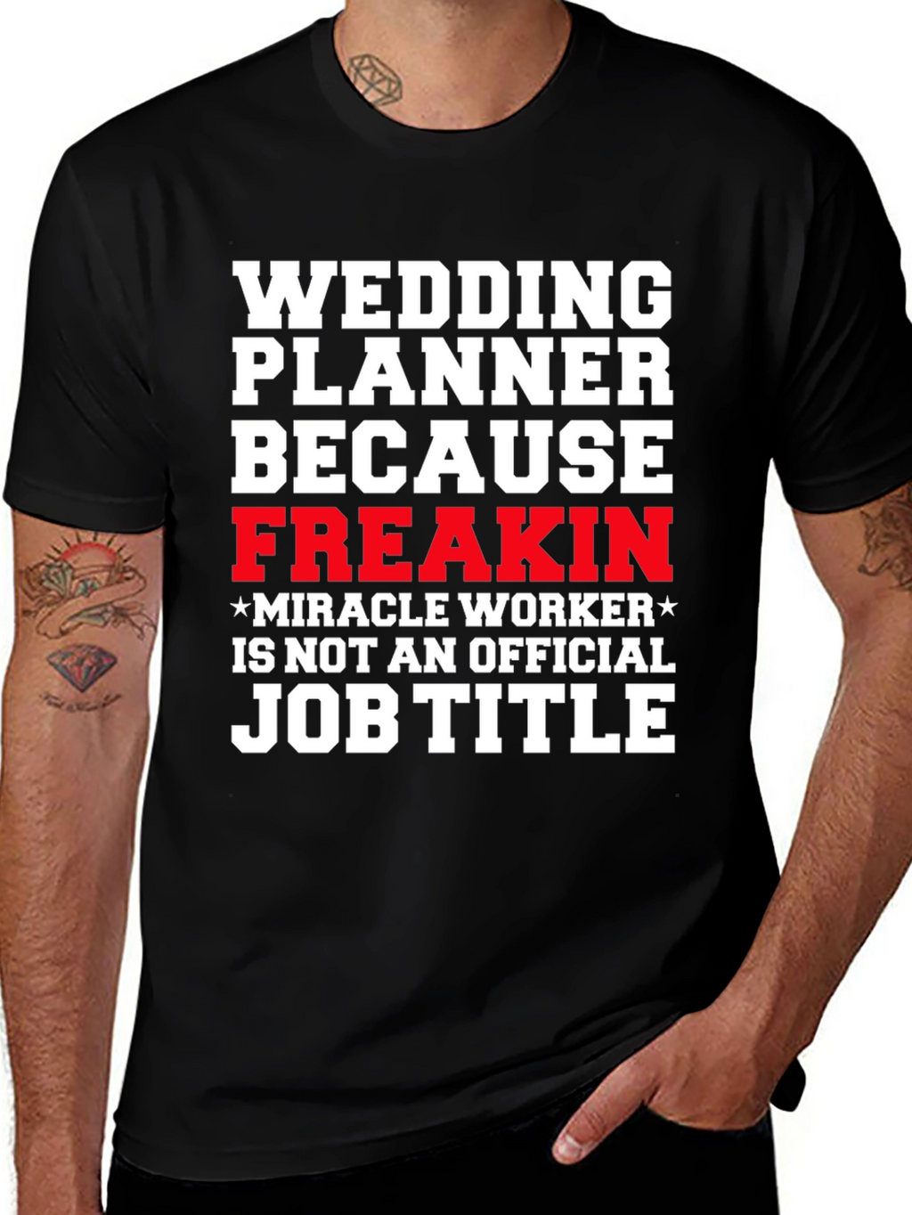 Wedding Planner Freakin Miracle Worker T-Shirt