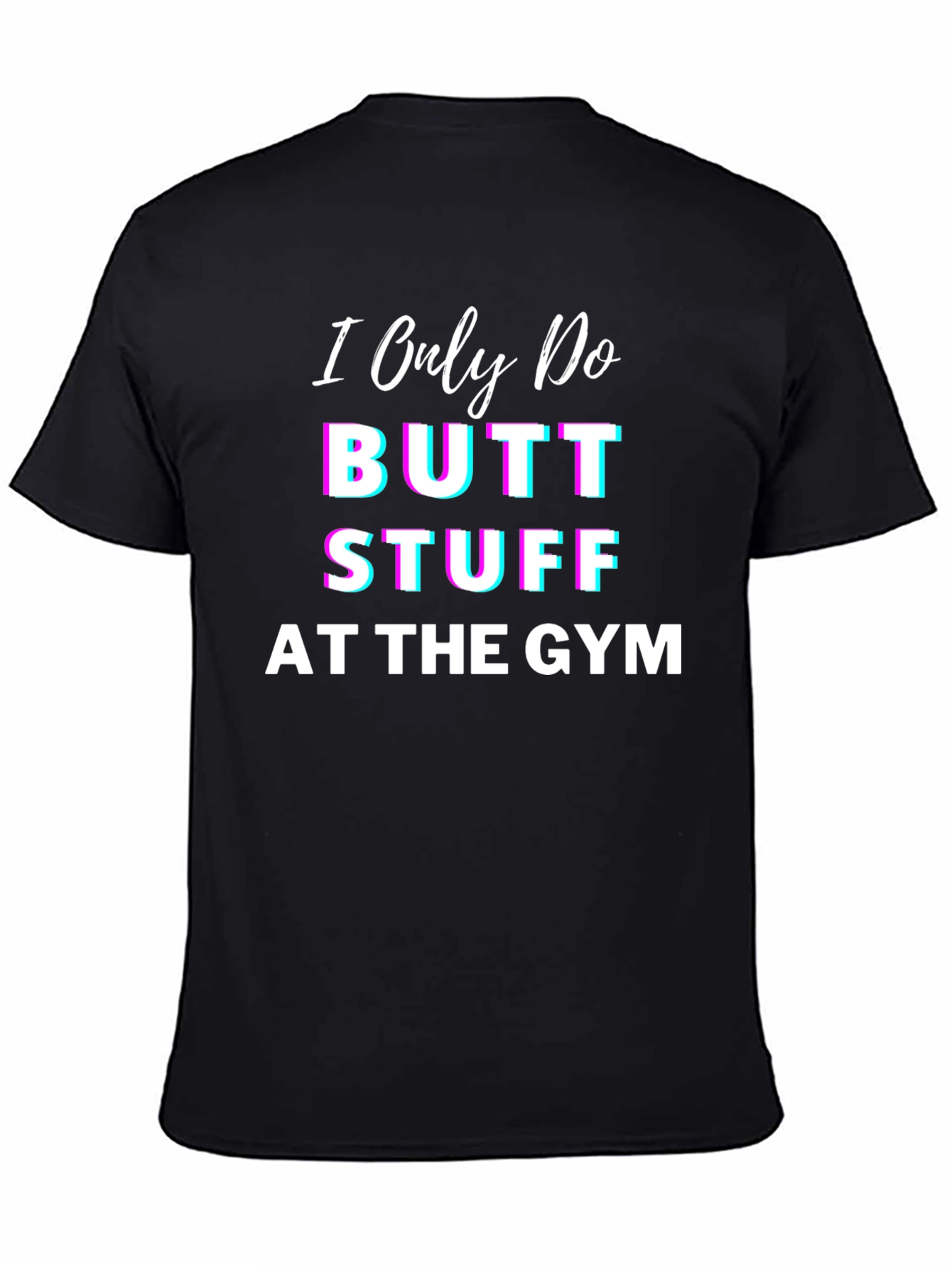 Butt Stuff Gym T-Shirt