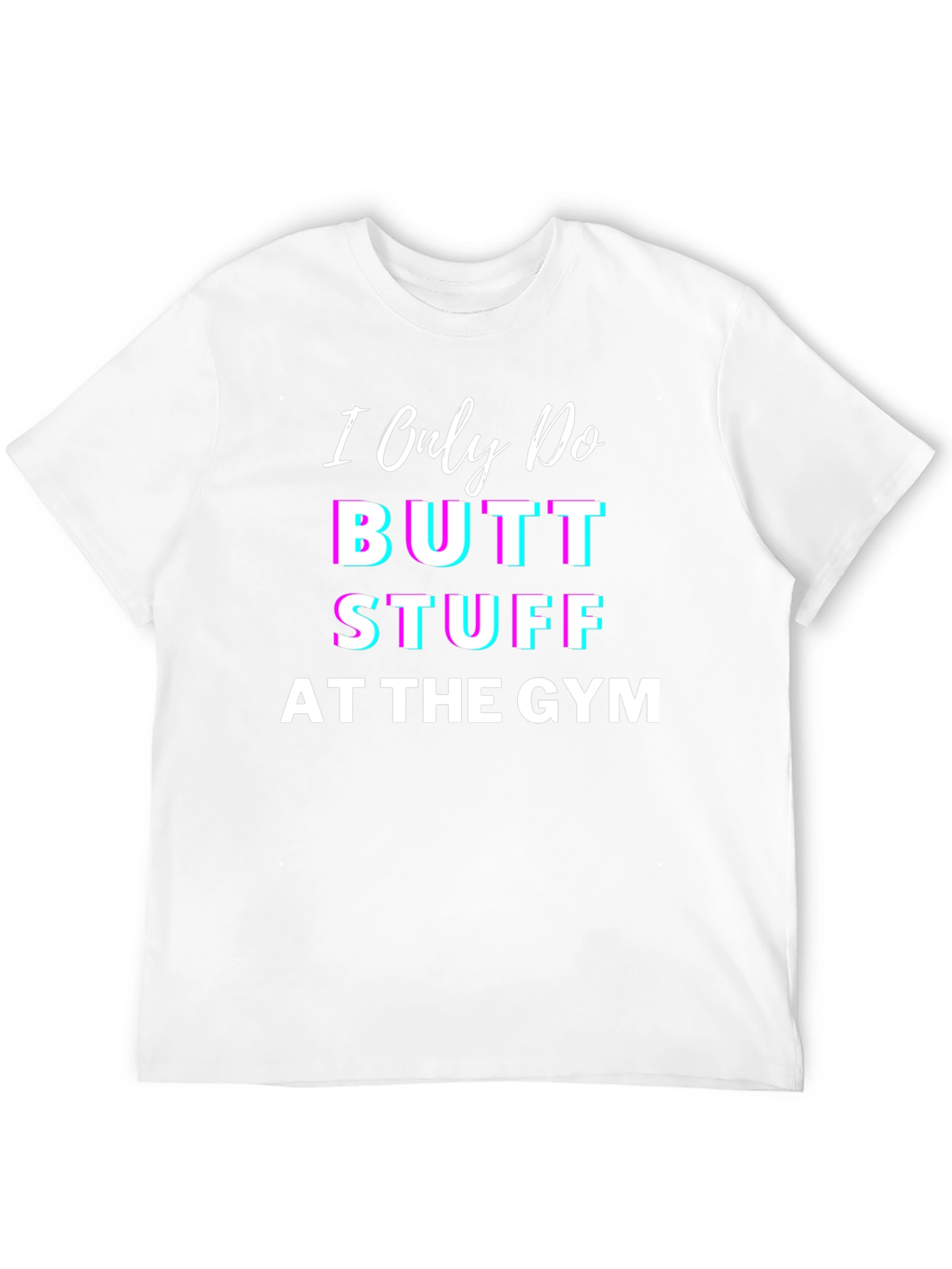 Butt Stuff Gym T-Shirt