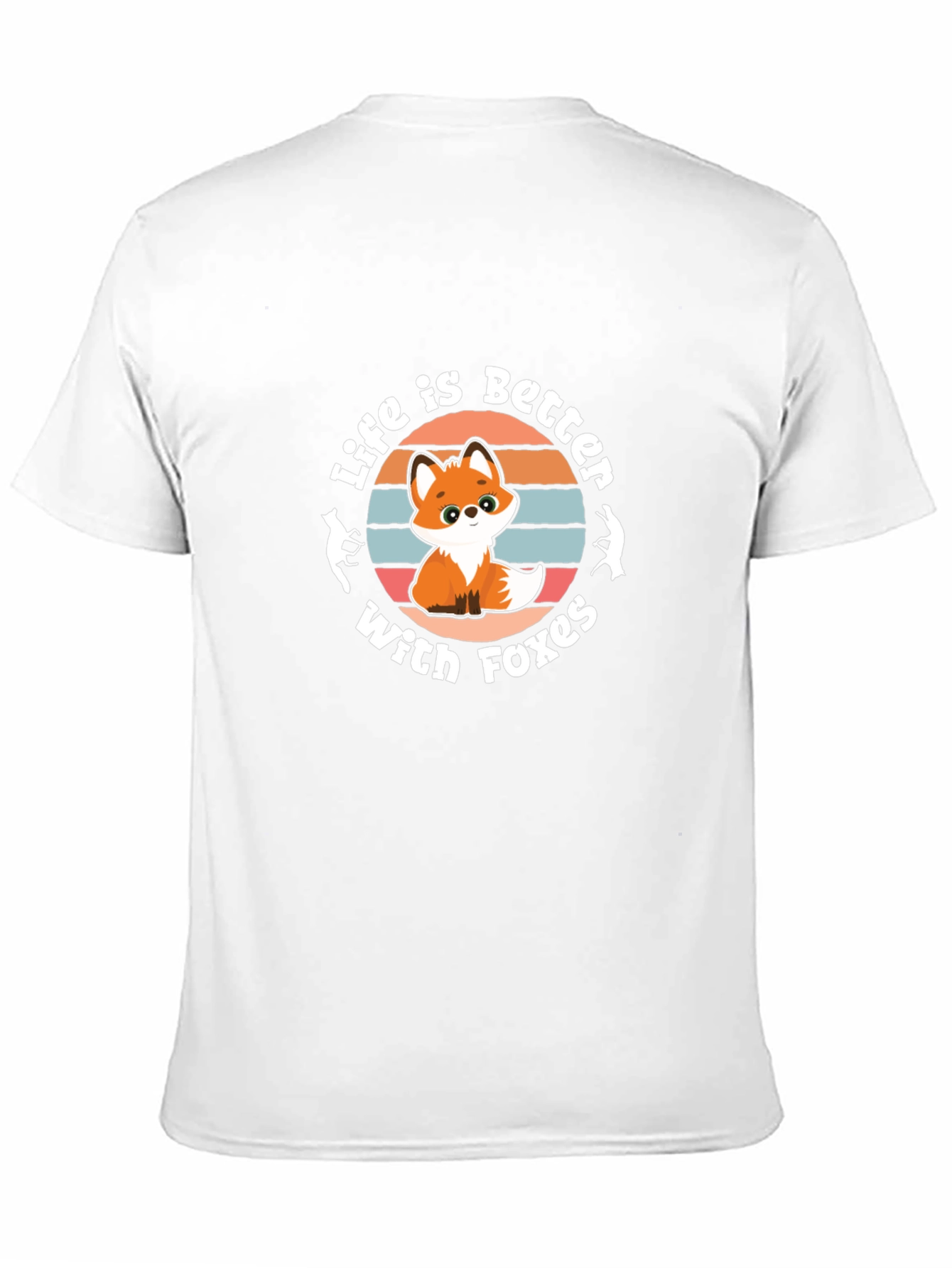 Life is Better With Foxes T-Shirt