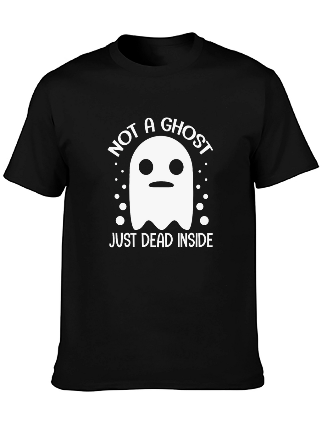 Not A Ghost Just Dead Inside Funny Halloween T-Shirt