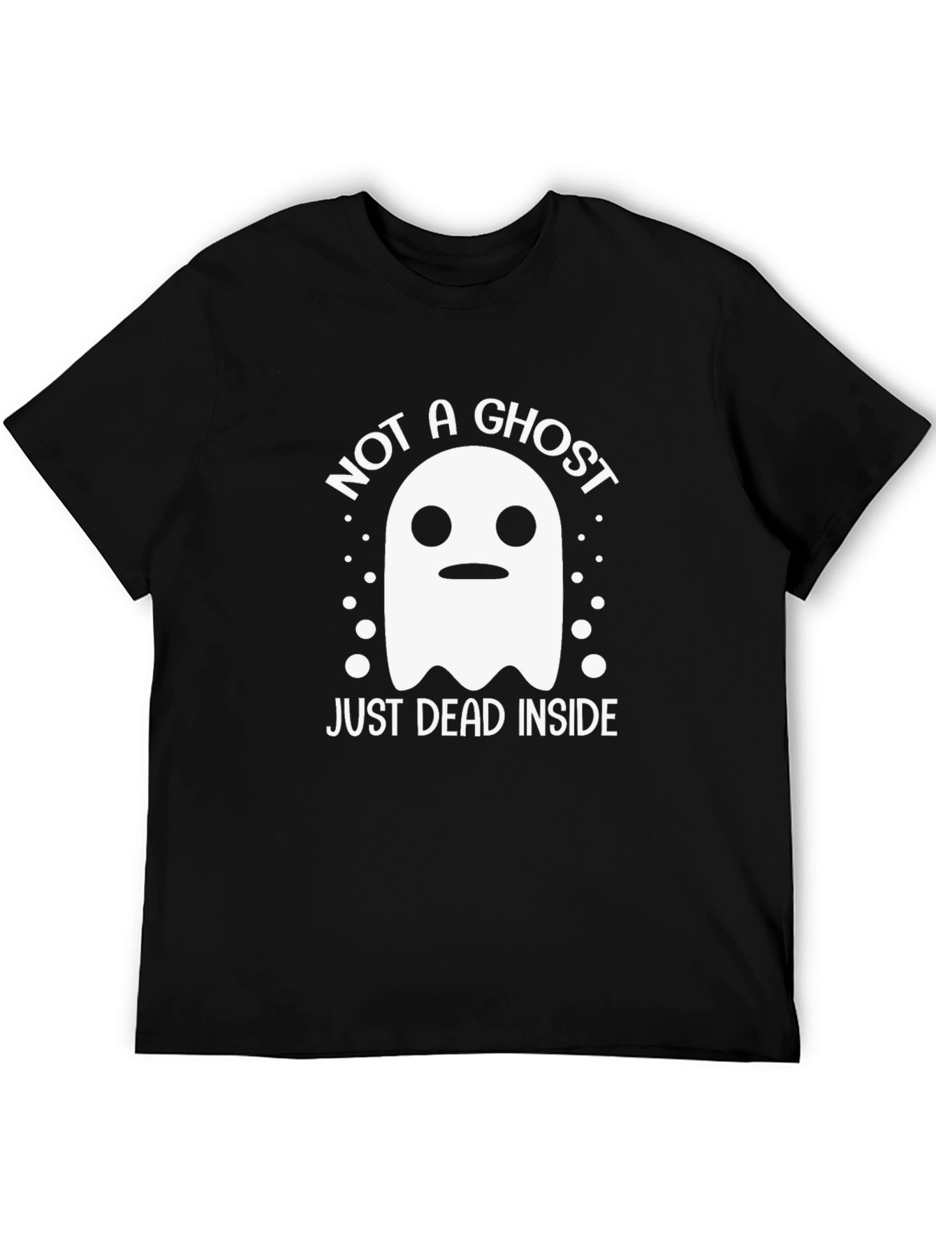 Not A Ghost Just Dead Inside Funny Halloween T-Shirt