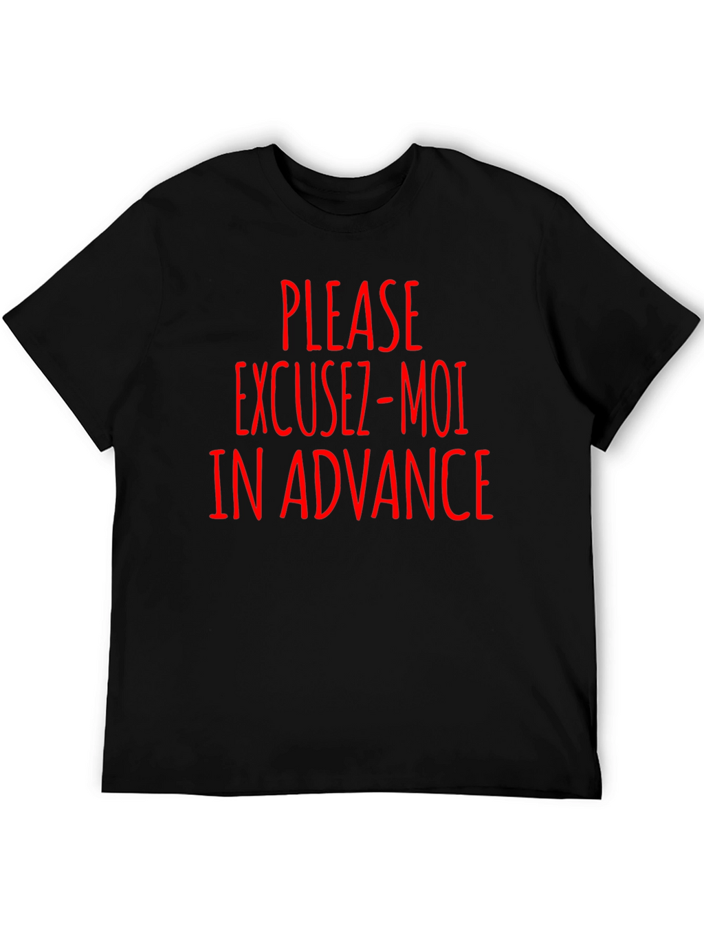 Excuse-Moi In Advance Funny T-Shirt