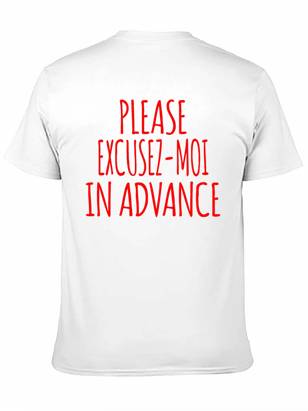 Excuse-Moi In Advance Funny T-Shirt