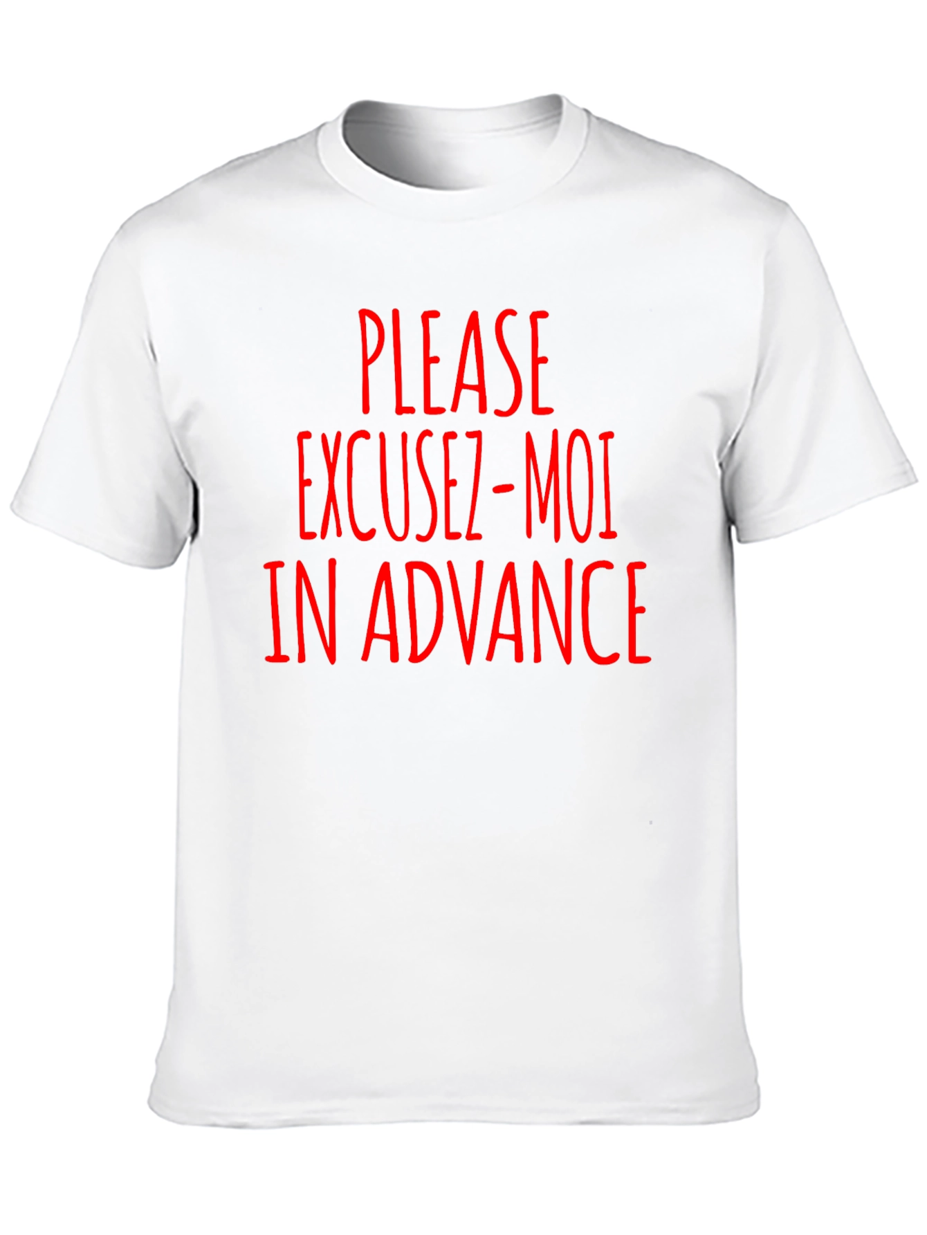 Excuse-Moi In Advance Funny T-Shirt