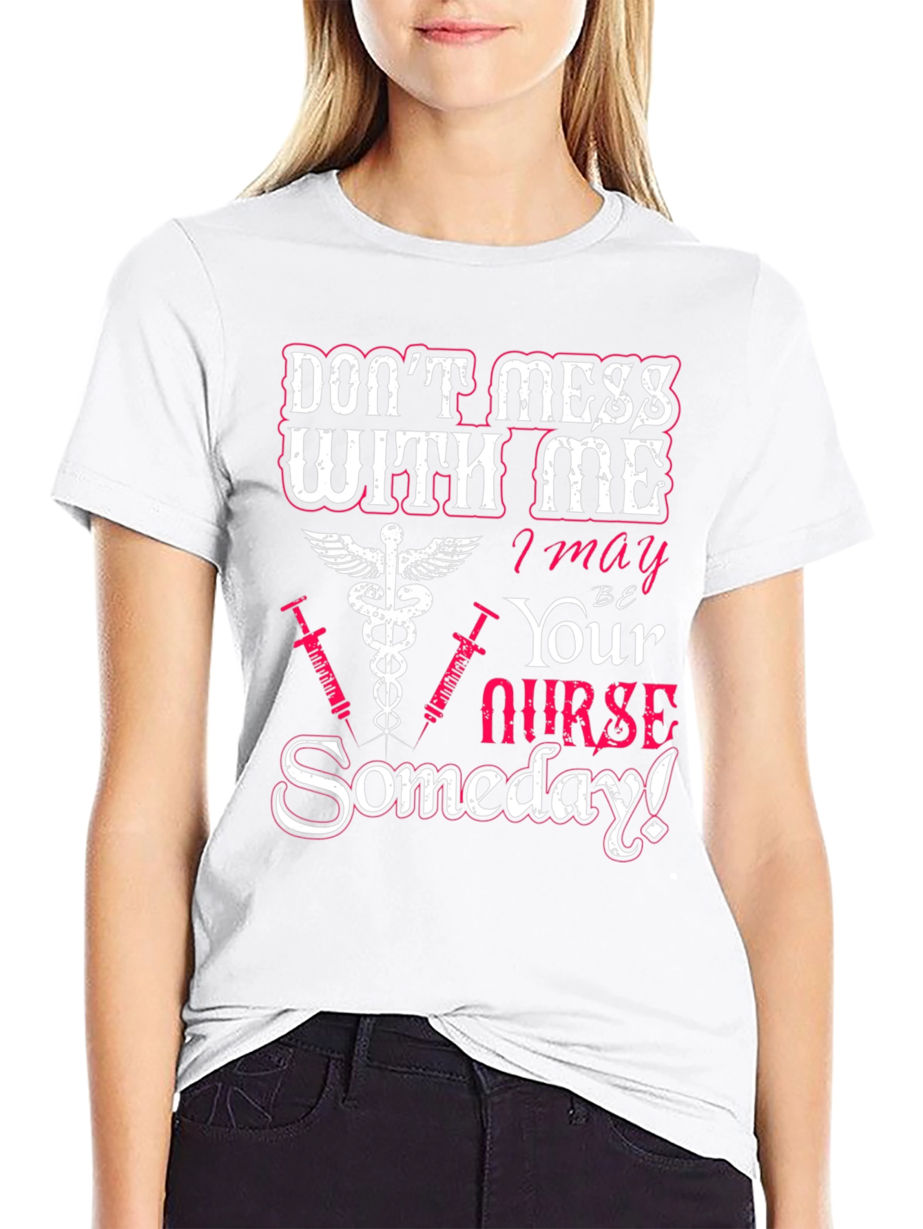 Dont Mess With Me Nurse T-Shirt