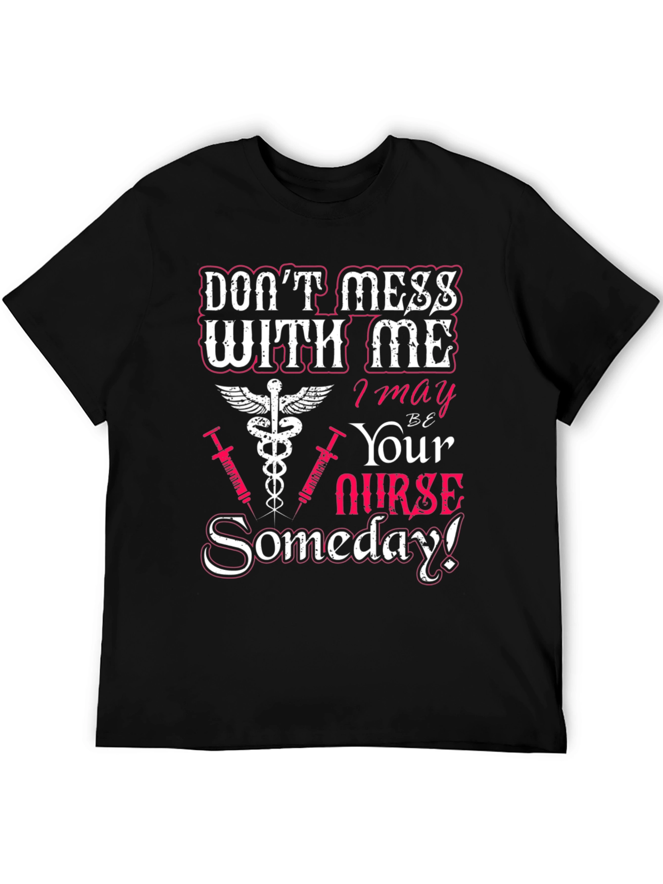 Dont Mess With Me Nurse T-Shirt