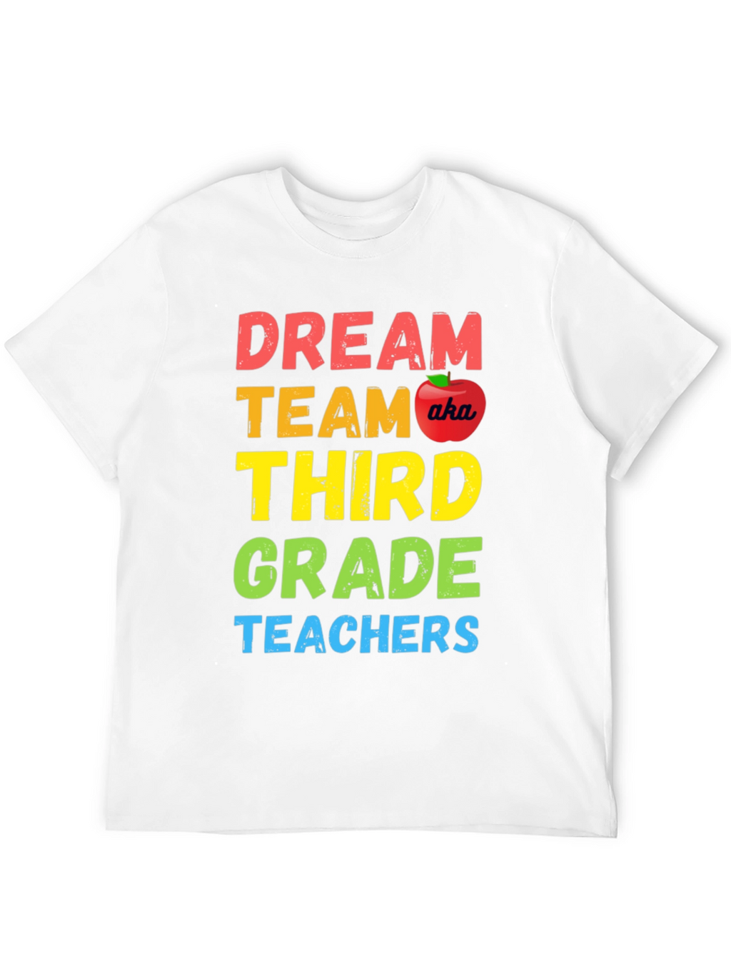 Dream Team Third Grade Teachers T-Shirt