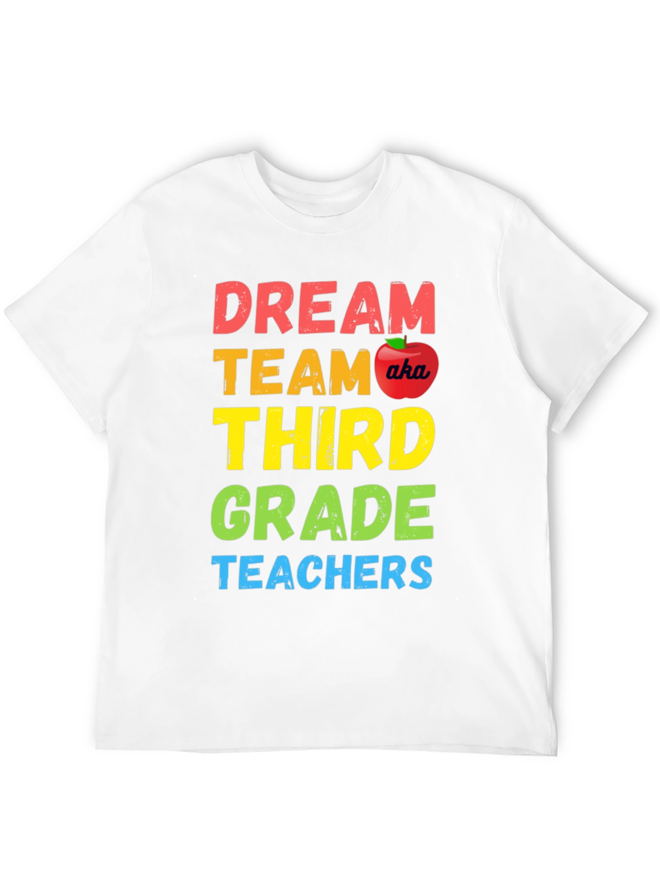 Dream Team Third Grade Teachers T-Shirt