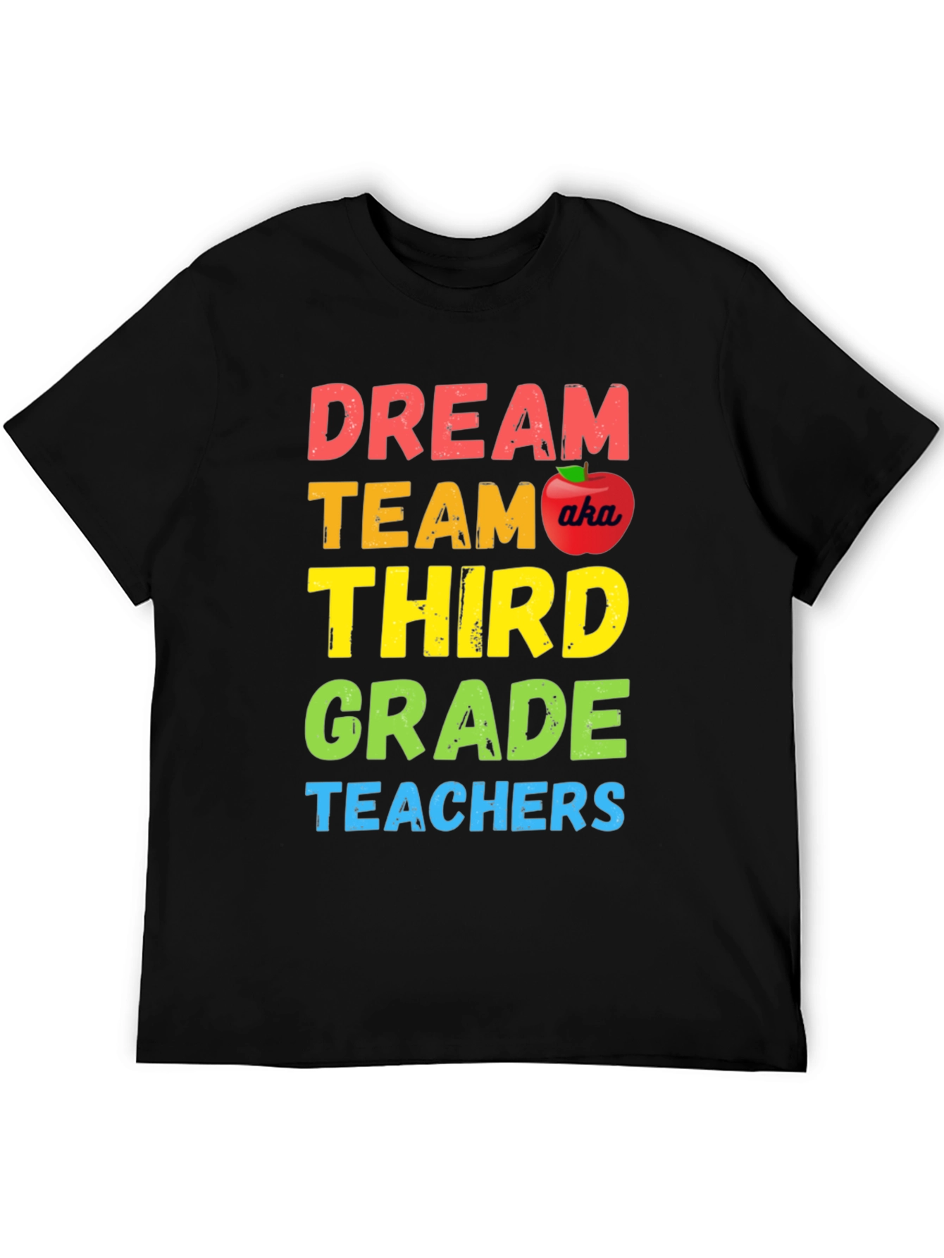 Dream Team Third Grade Teachers T-Shirt