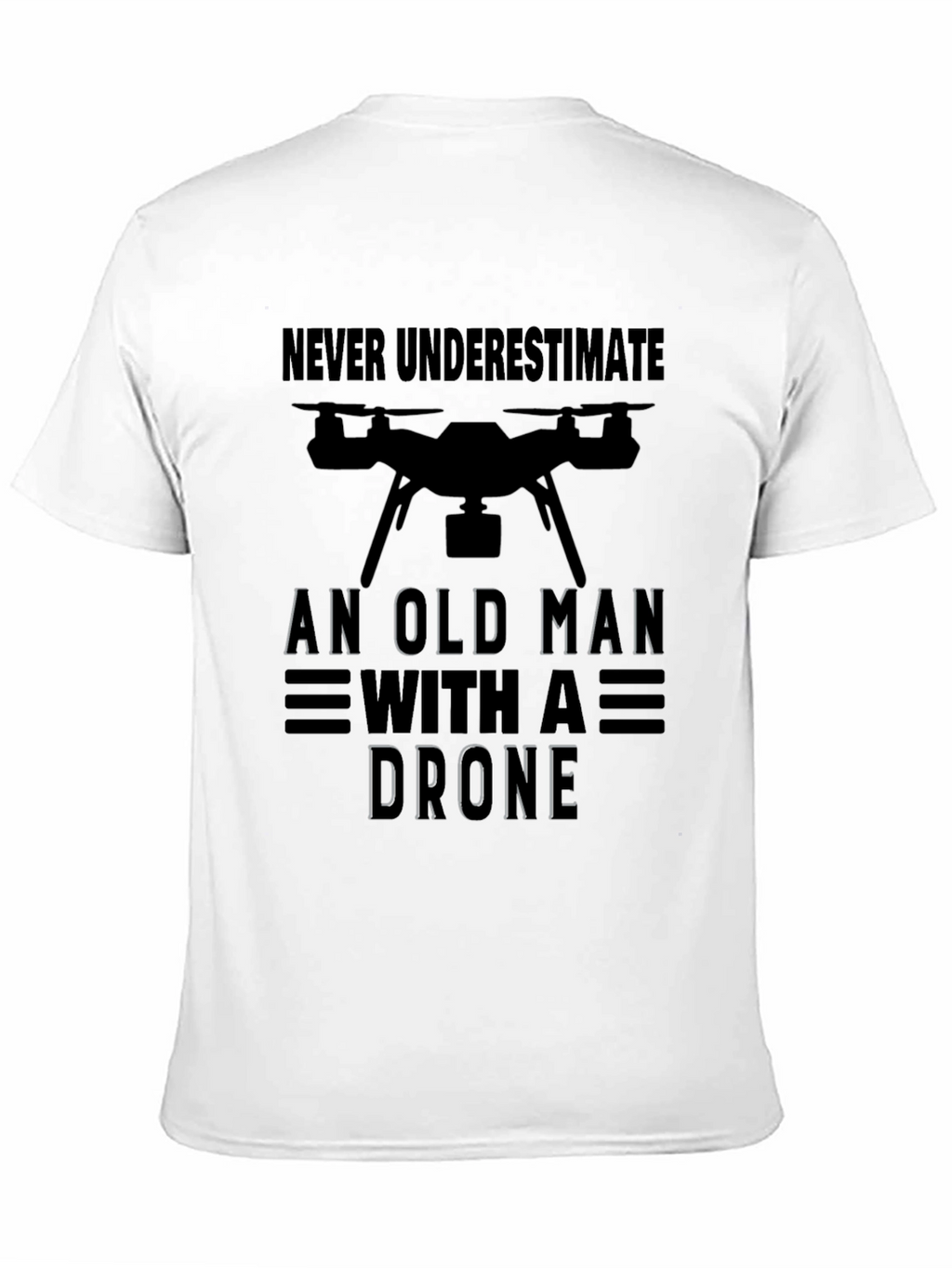 Never Underestimate Old Man with Drone T-Shirt