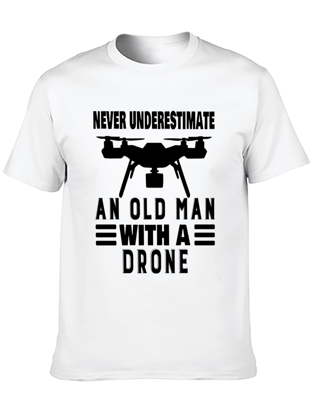 Never Underestimate Old Man with Drone T-Shirt