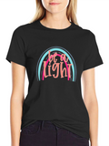 Be A Light Graphic T-Shirt - Trendy Design
