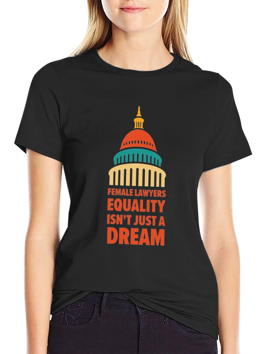 Female Lawyers Equality T-Shirt - Dream Edition