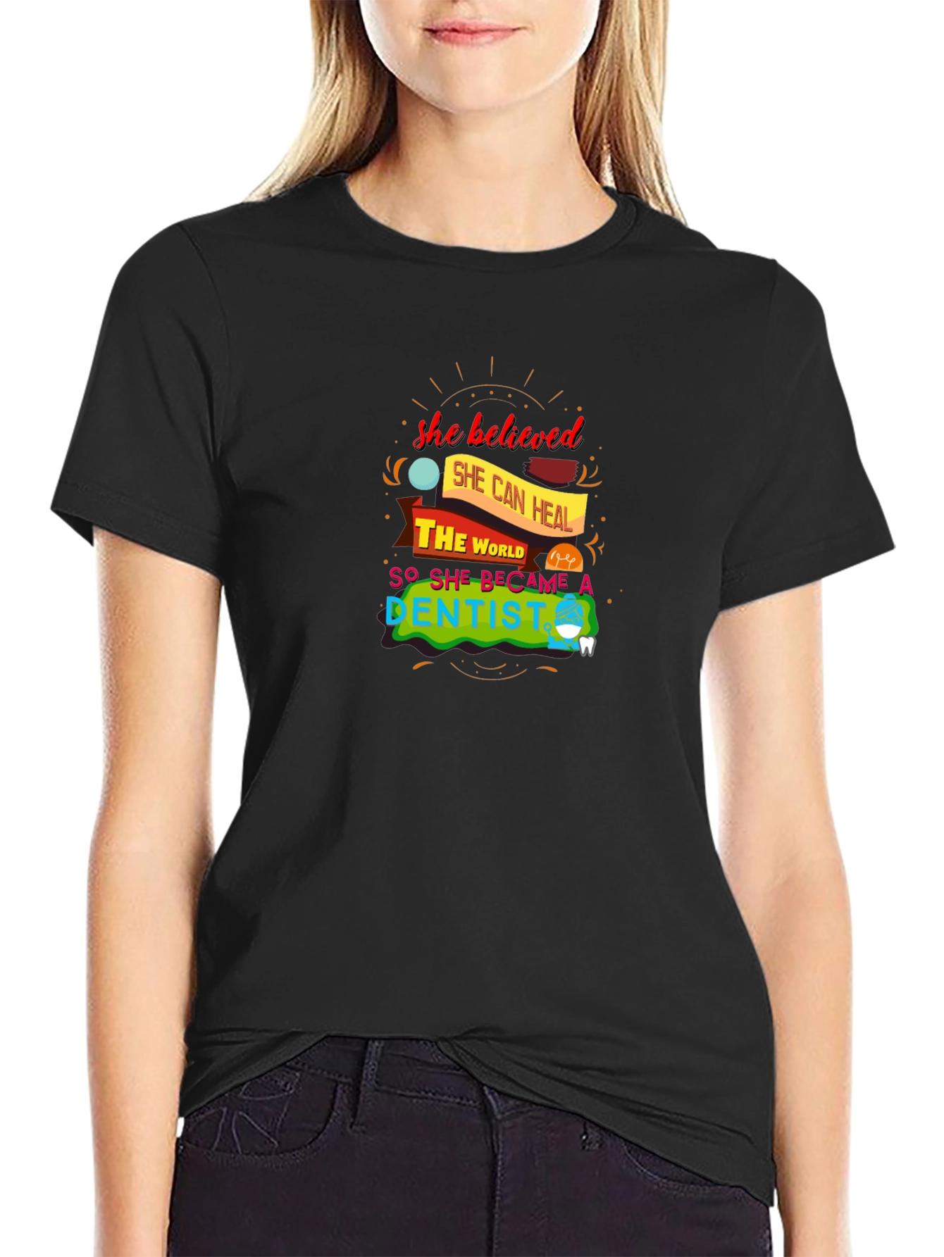 She Believed Dentist Graphic Tee