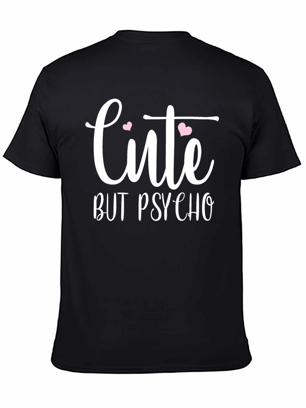 Cute But Psycho Graphic T-Shirt