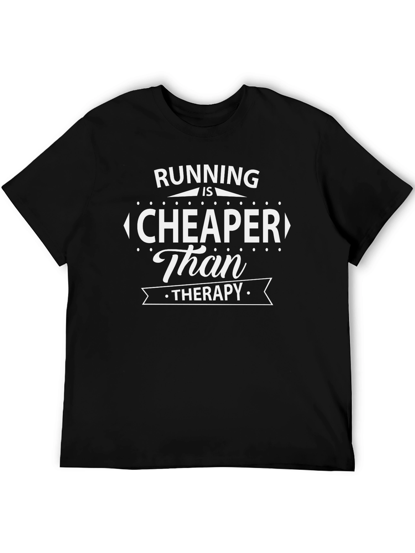 Running is Cheaper Than Therapy T-Shirt