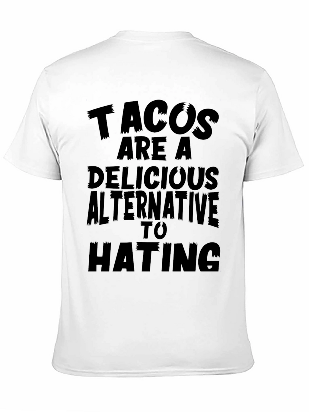 Tacos Are A Delicious Alternative T-Shirt