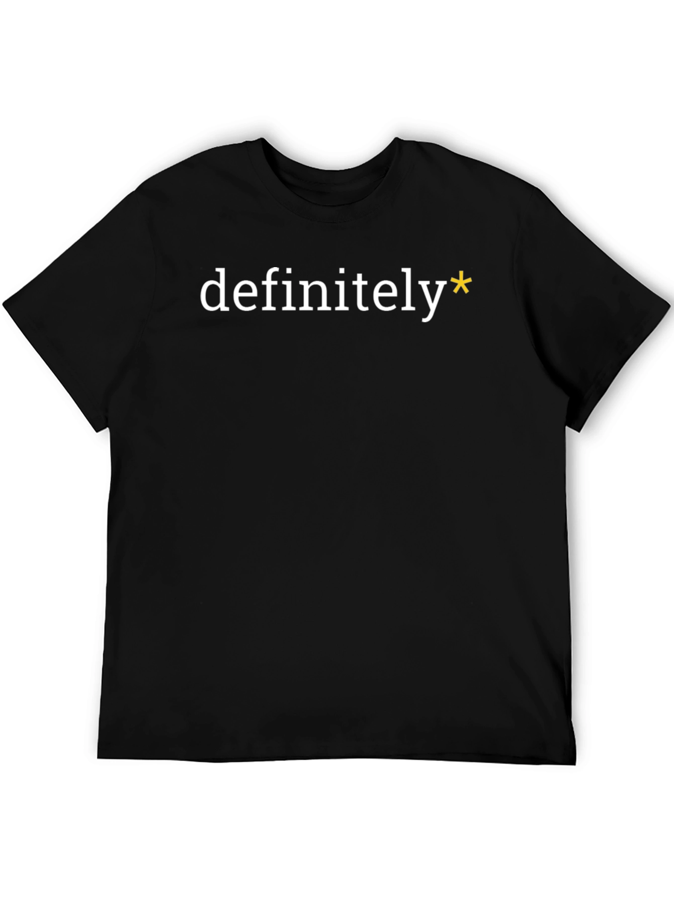 Definitely T-Shirt: Humorous Graphic Tee for Casual Wear