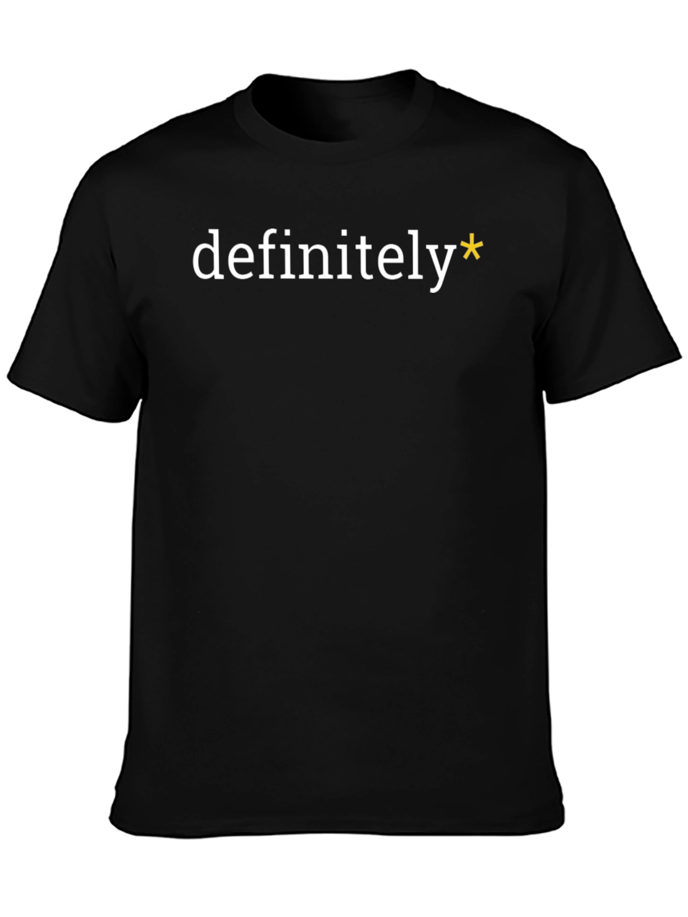 Definitely T-Shirt: Humorous Graphic Tee for Casual Wear