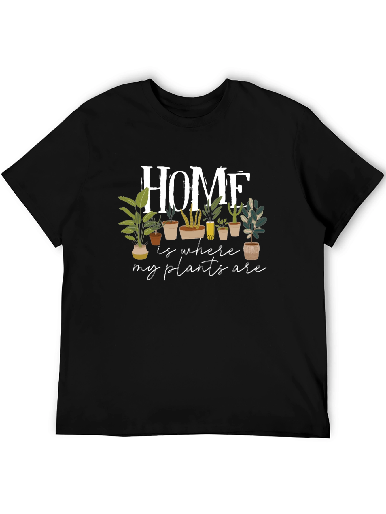 Home is Where My Plants Are Graphic Tee