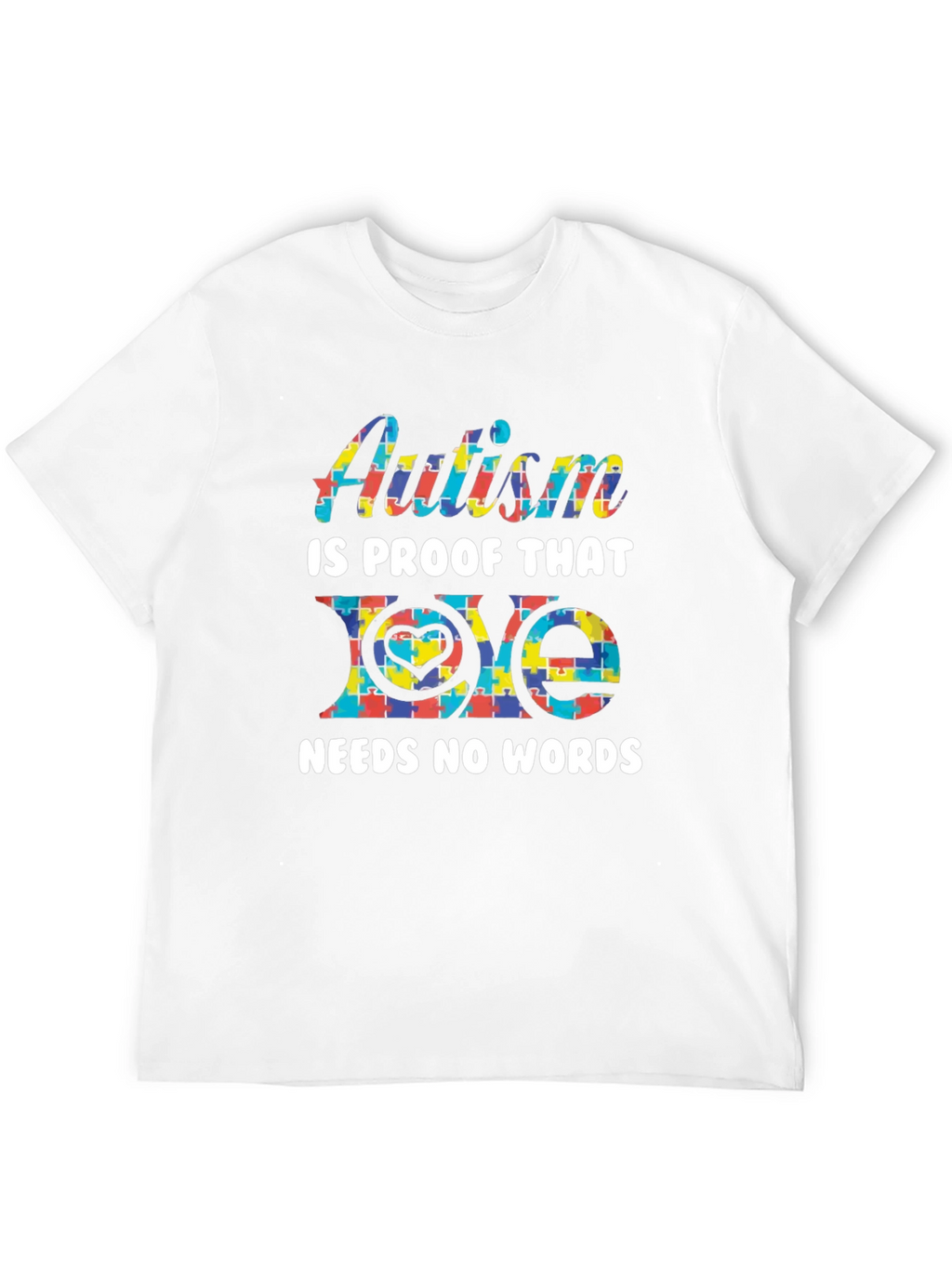 Autism Awareness T-Shirt: Love Needs No Words