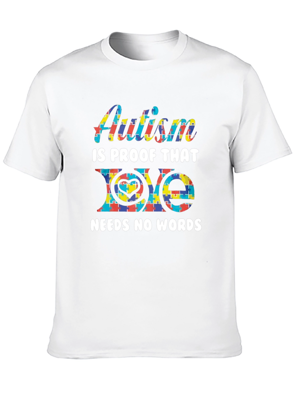 Autism Awareness T-Shirt: Love Needs No Words