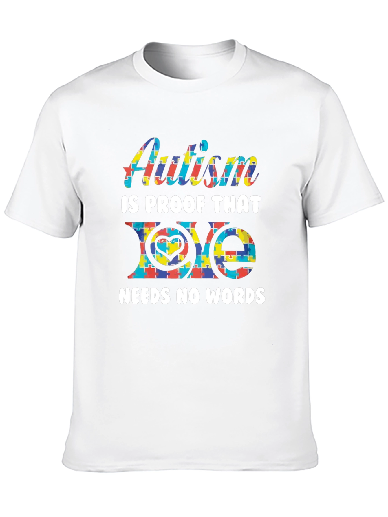 Autism Awareness T-Shirt: Love Needs No Words