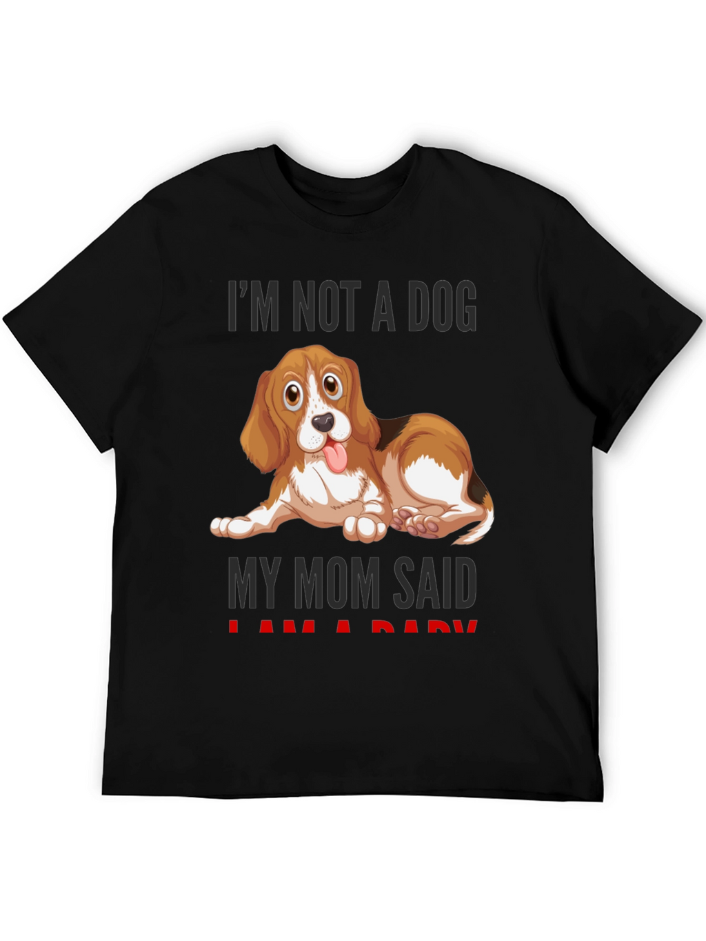 Funny Dog Mom T-Shirt - Im Not A Dog