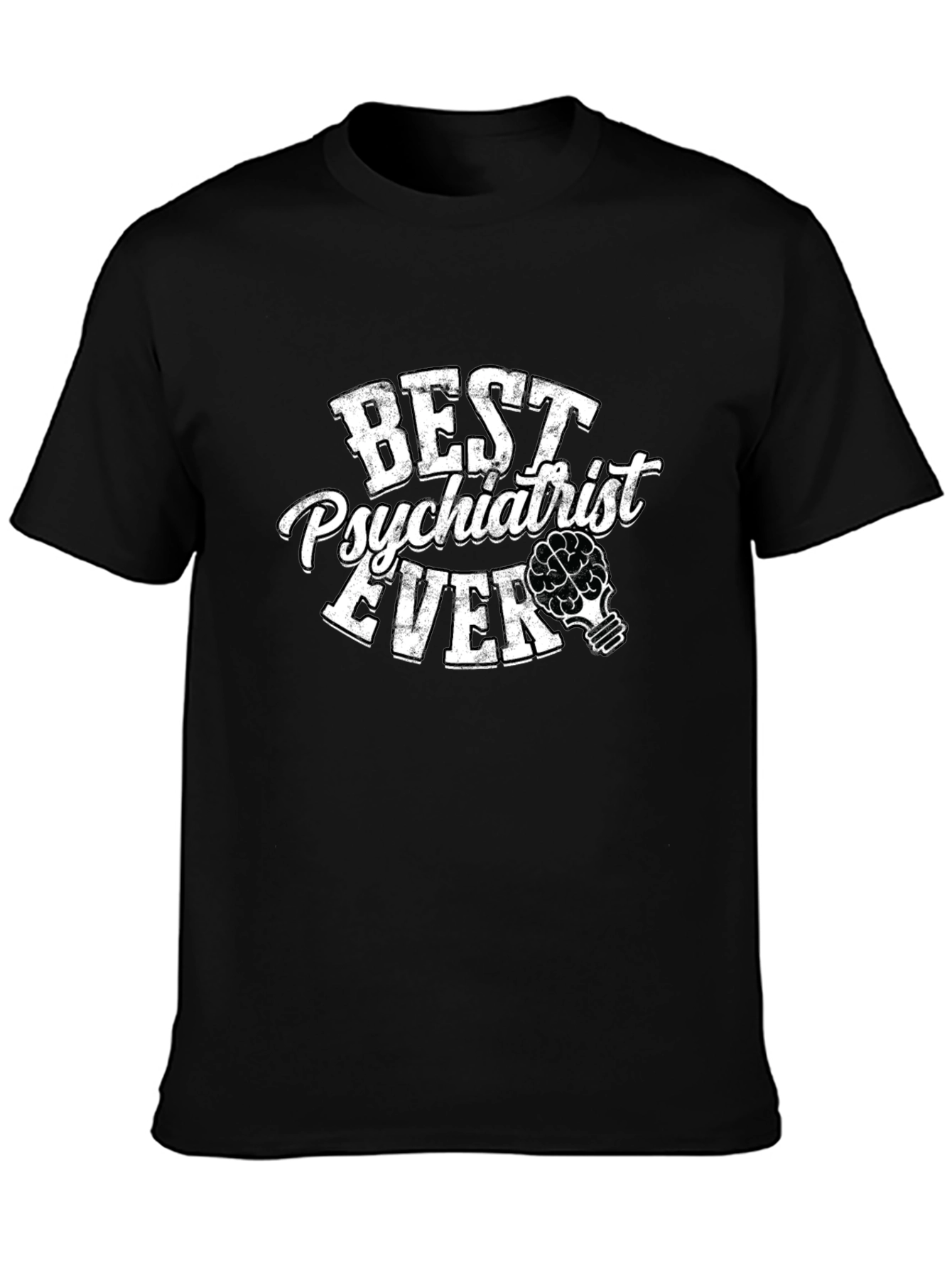 Best Psychiatrist Ever T-Shirt - Mental Health Apparel