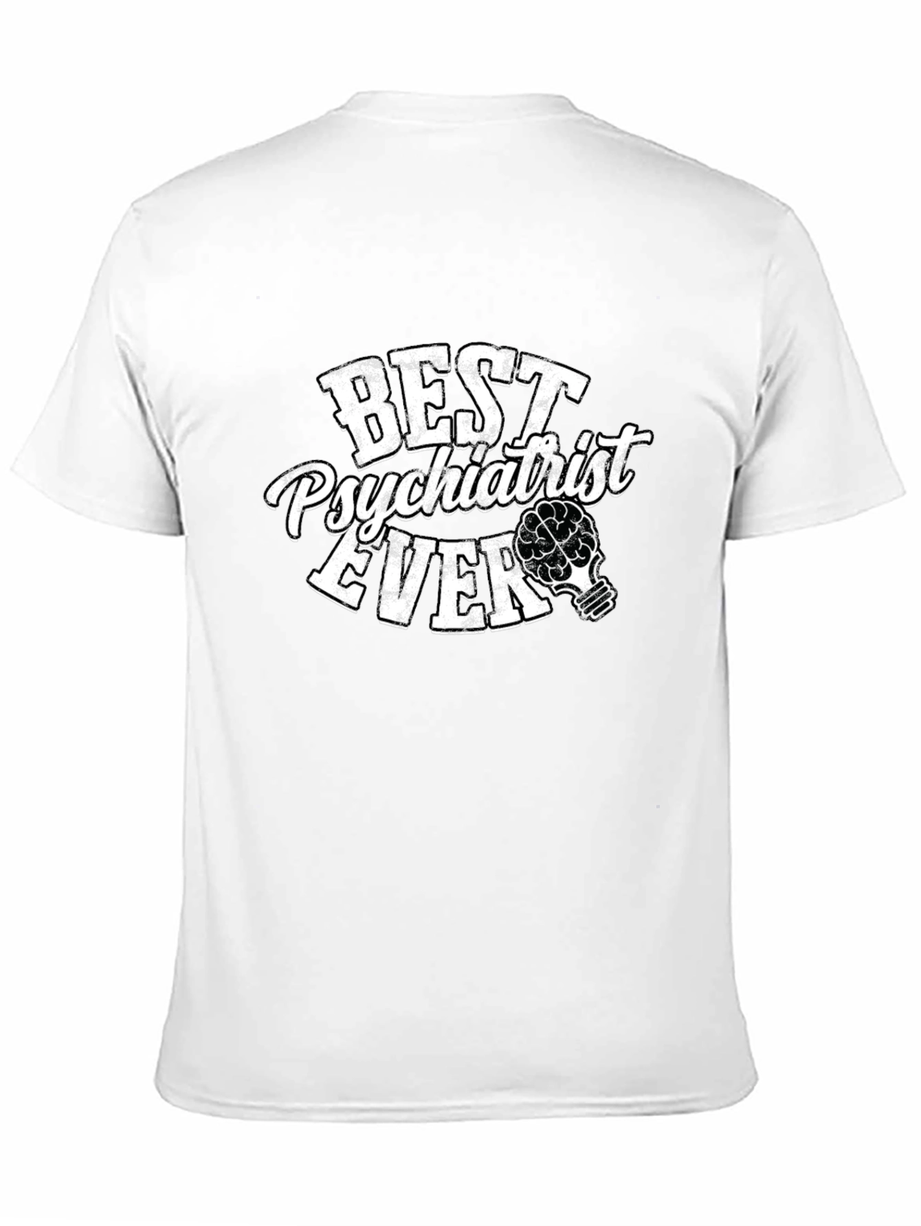 Best Psychiatrist Ever T-Shirt - Mental Health Apparel