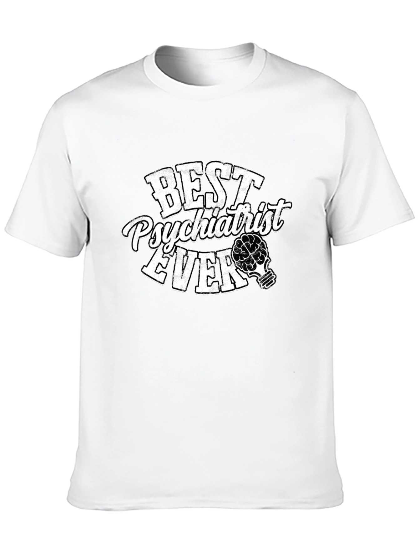 Best Psychiatrist Ever T-Shirt - Mental Health Apparel