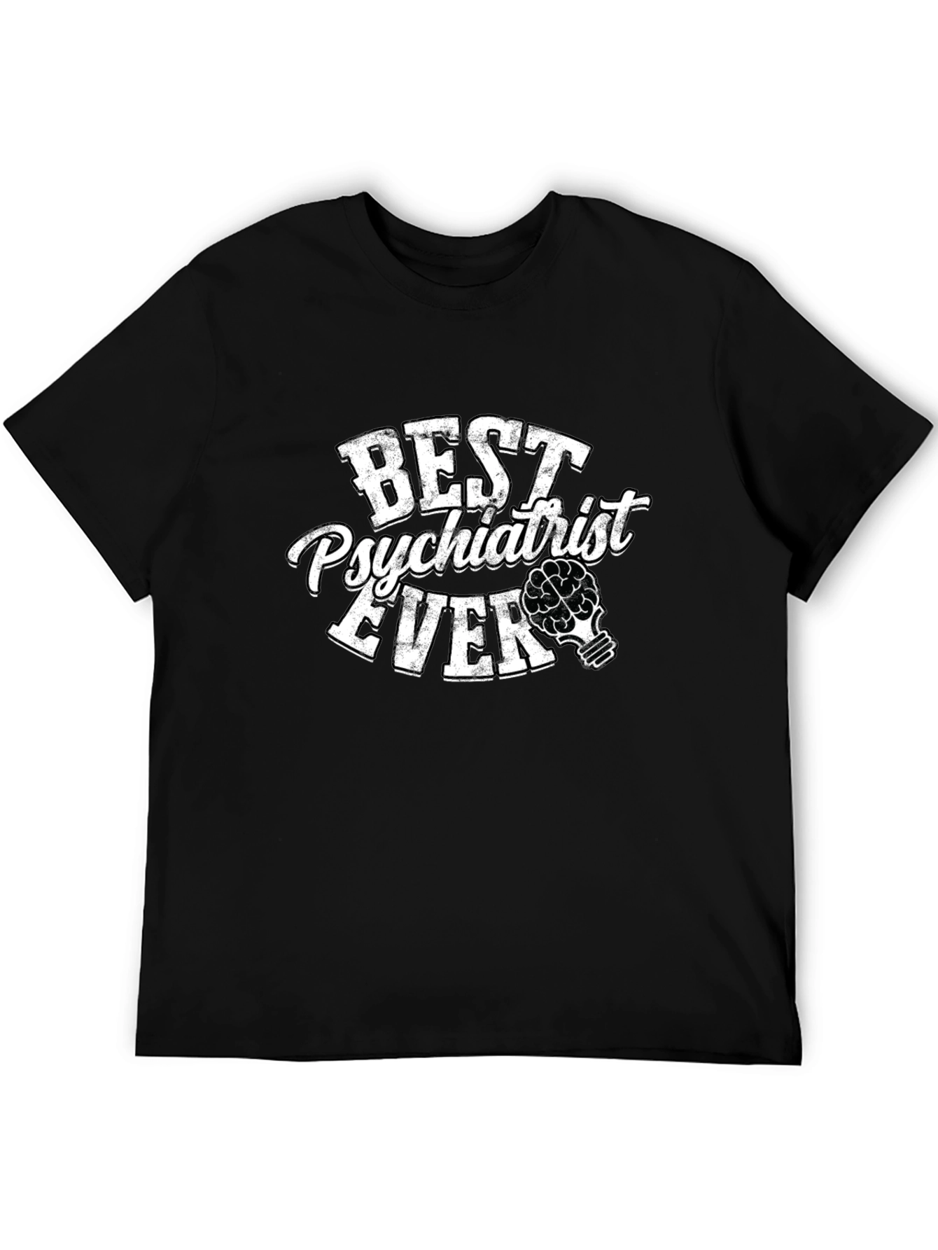 Best Psychiatrist Ever T-Shirt - Mental Health Apparel